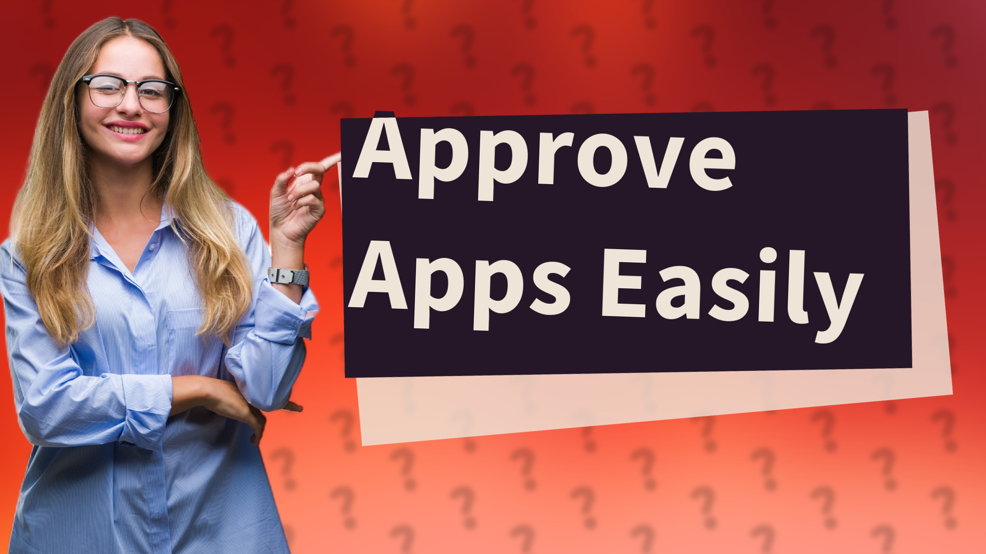 Approve Apps Easily