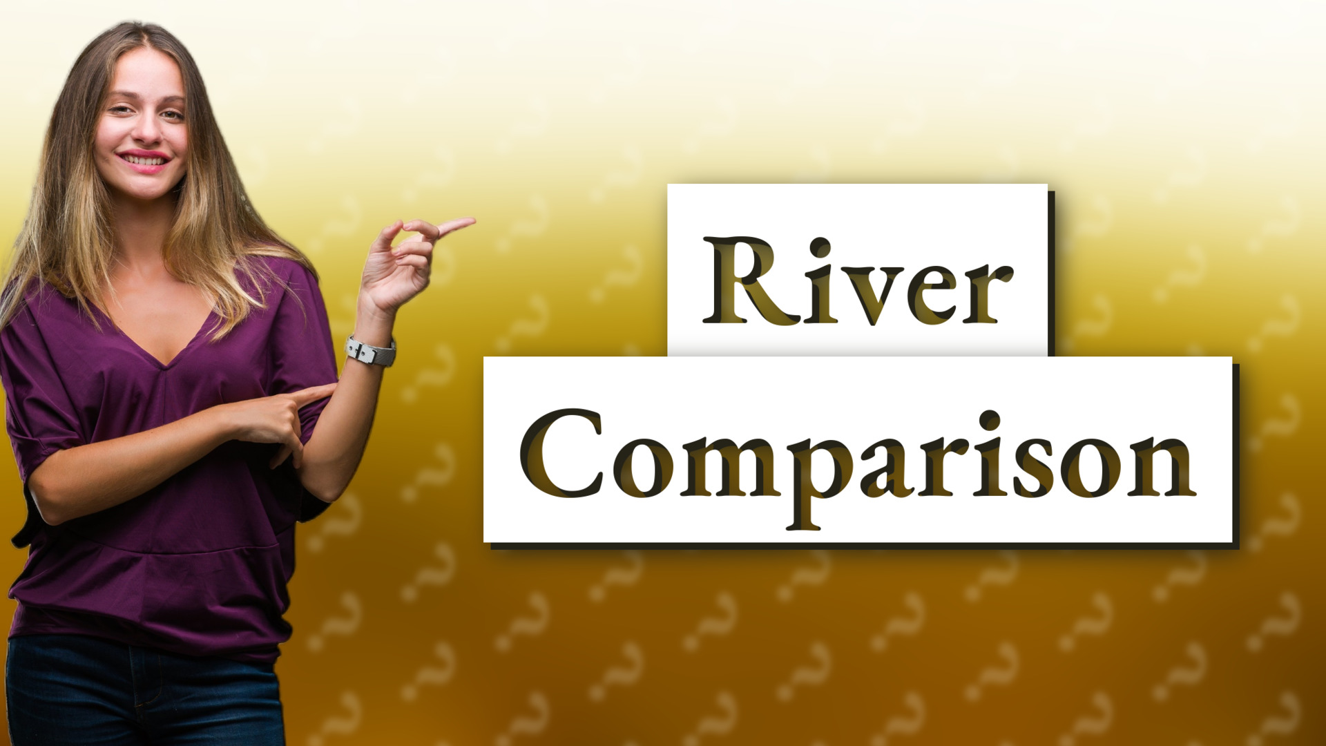 River Comparison