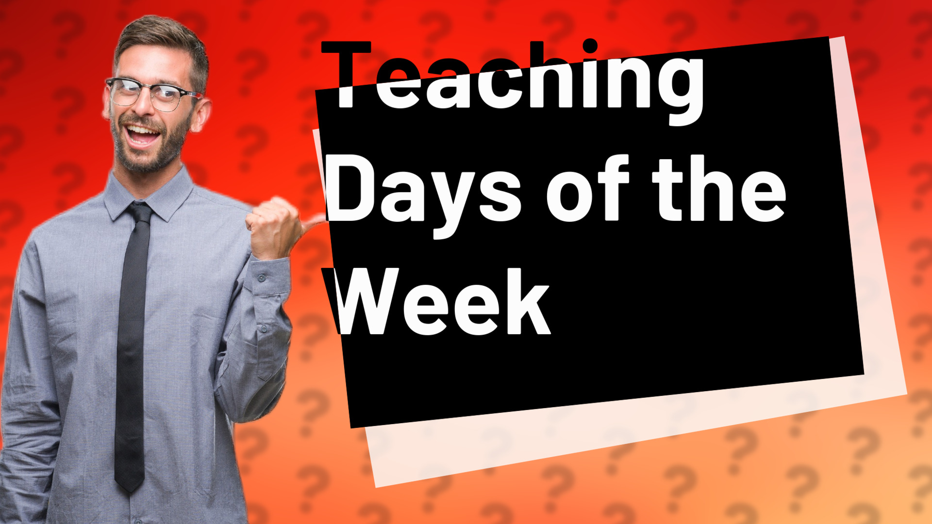 Teaching Days of the Week