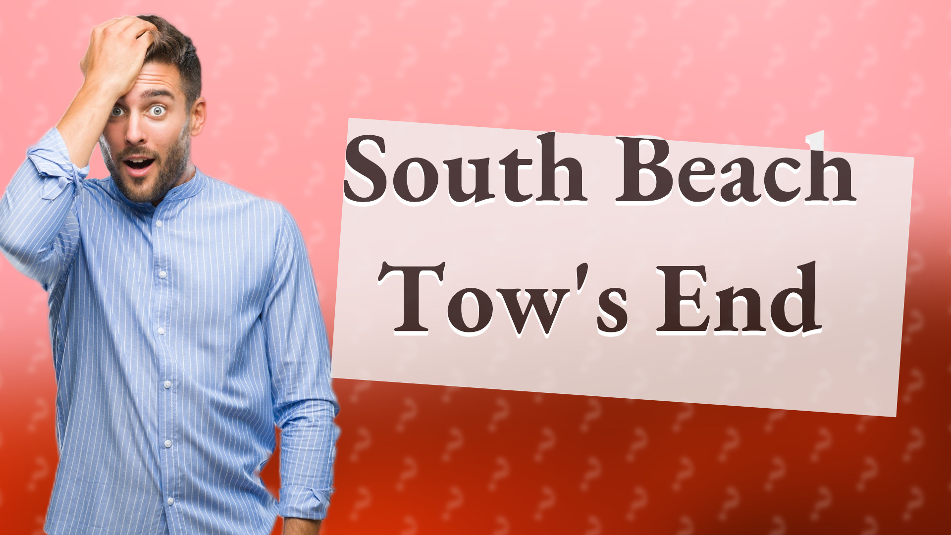 South Beach Tow's End