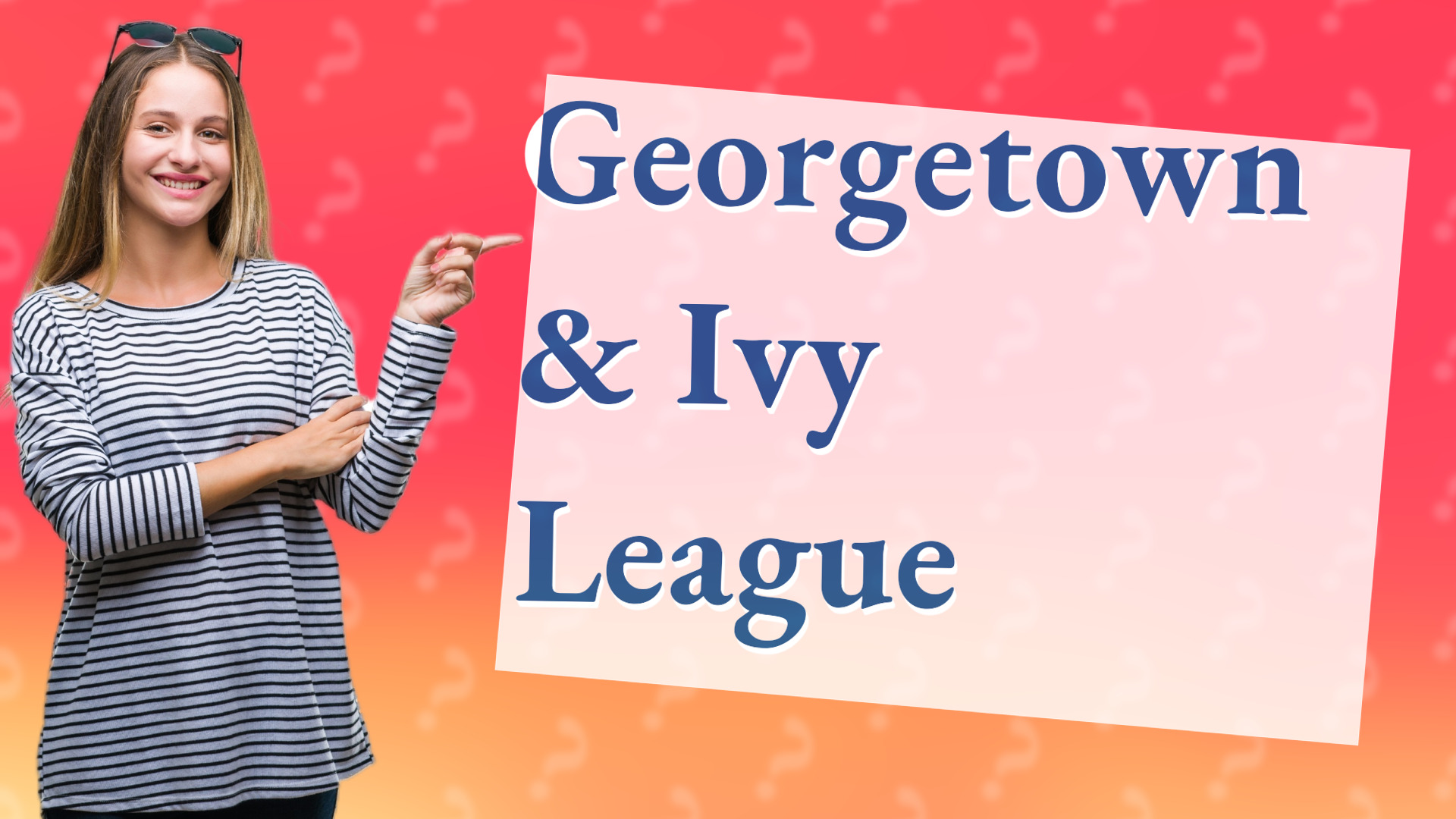 Georgetown & Ivy League