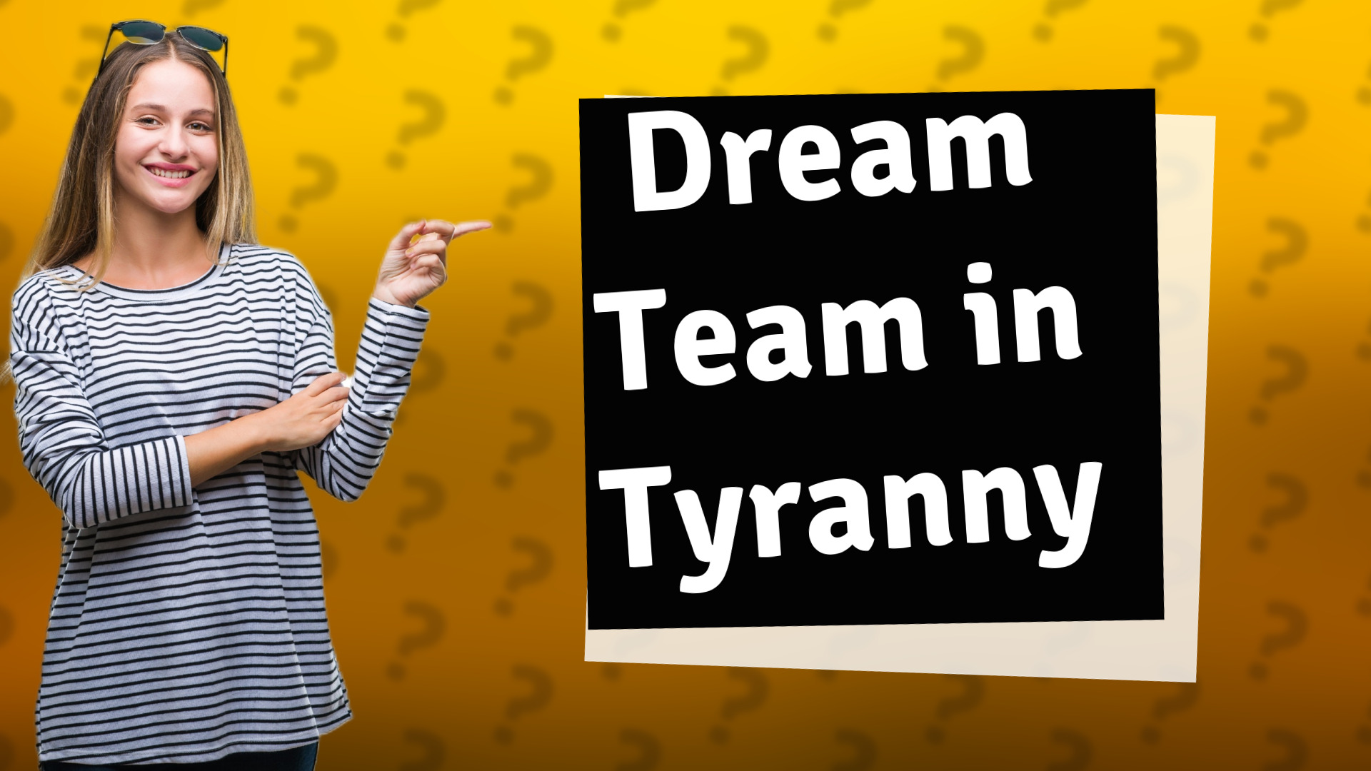 Dream Team in Tyranny