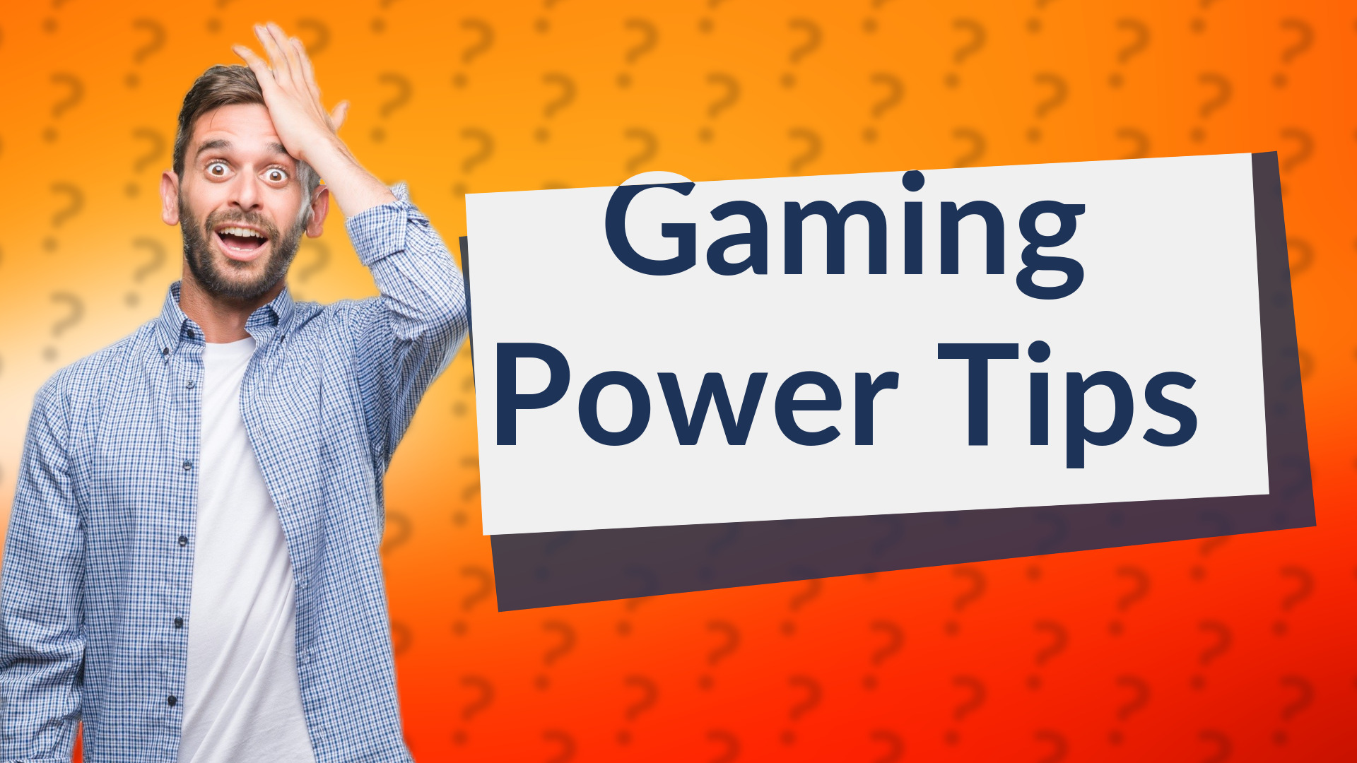 Gaming Power Tips