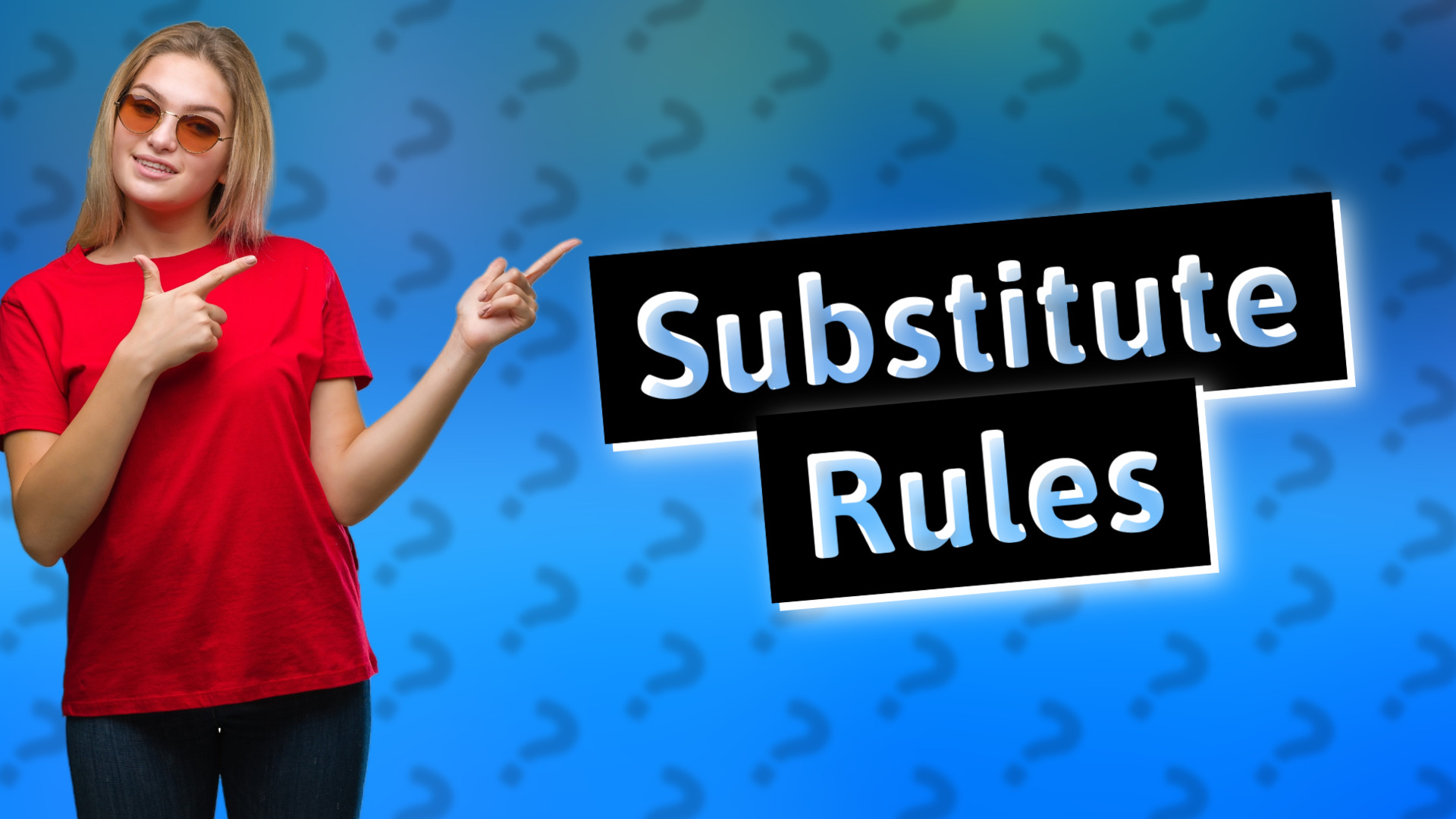 Substitute Rules
