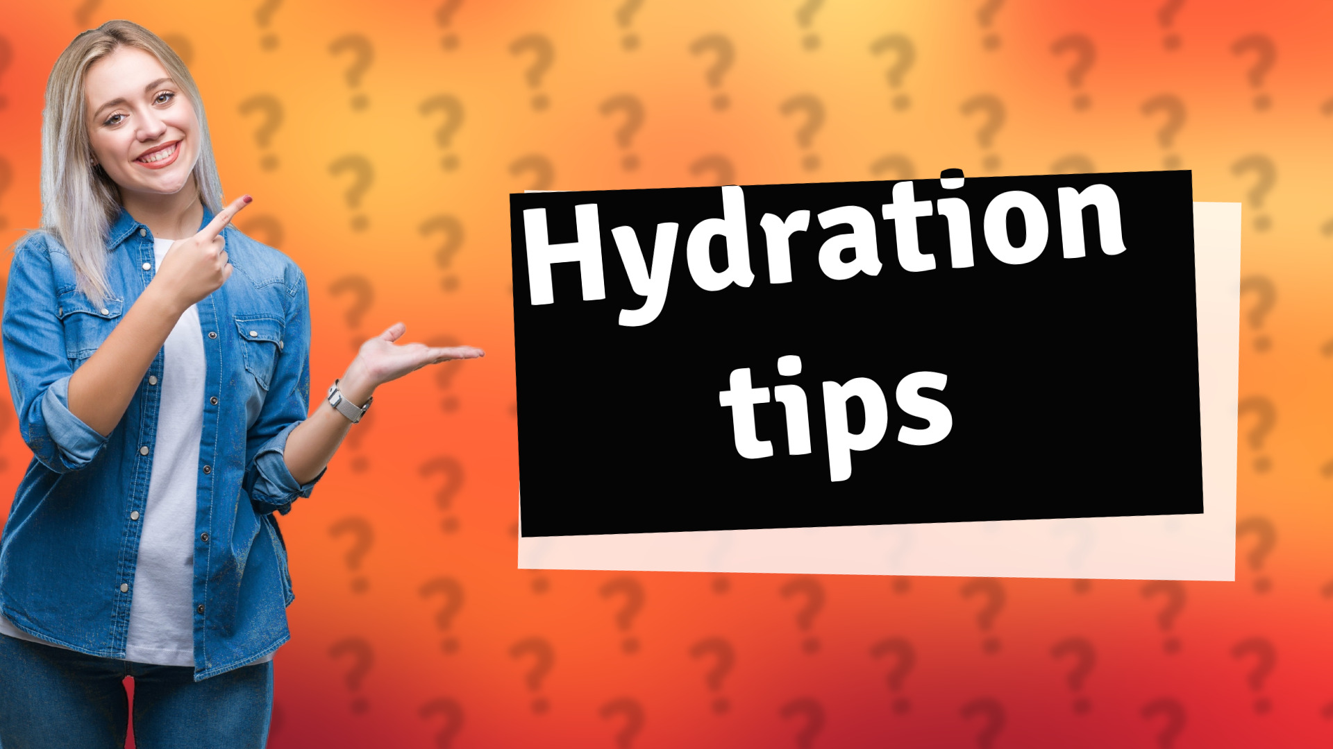 Hydration tips