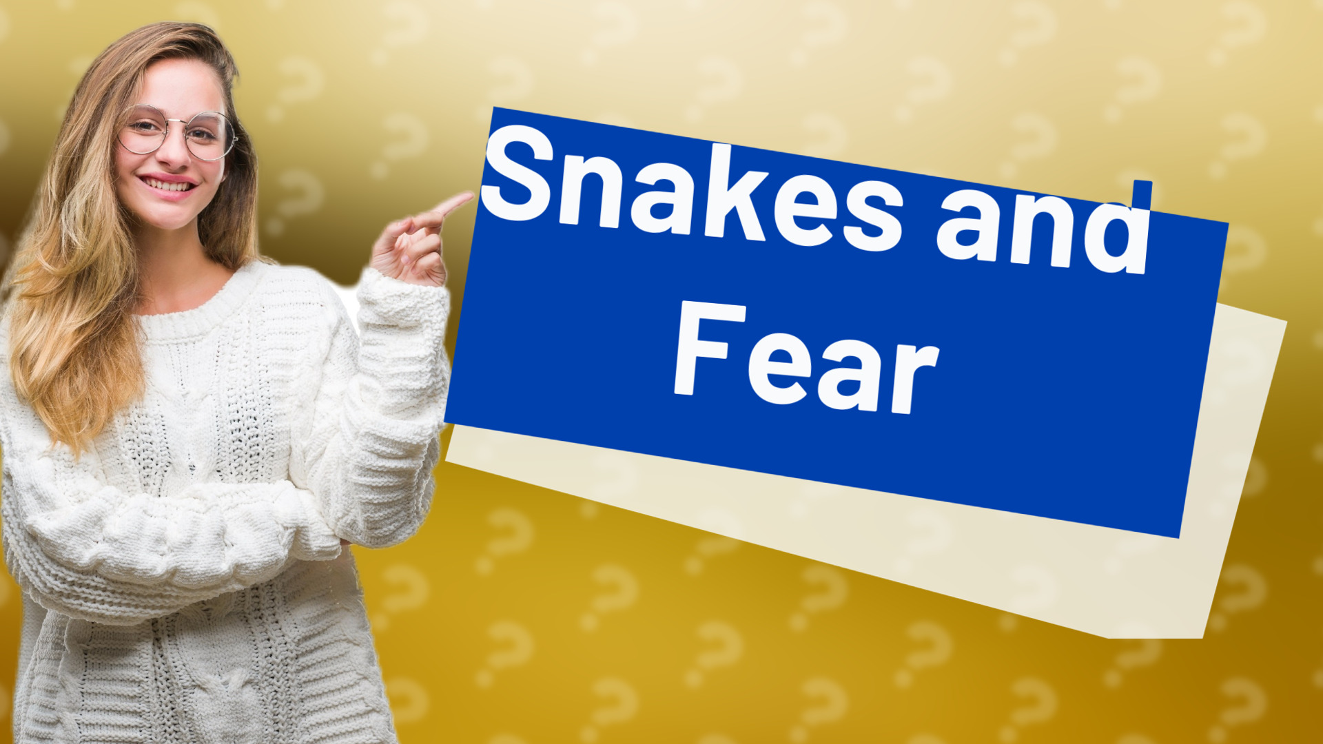 Snakes and Fear