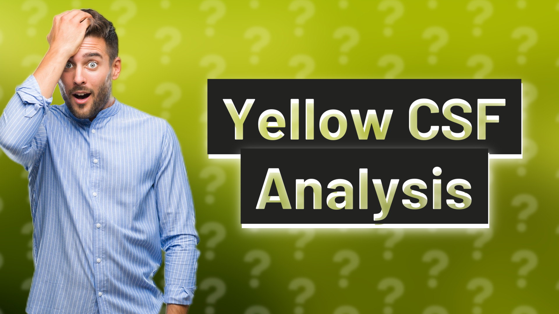 Yellow CSF Analysis
