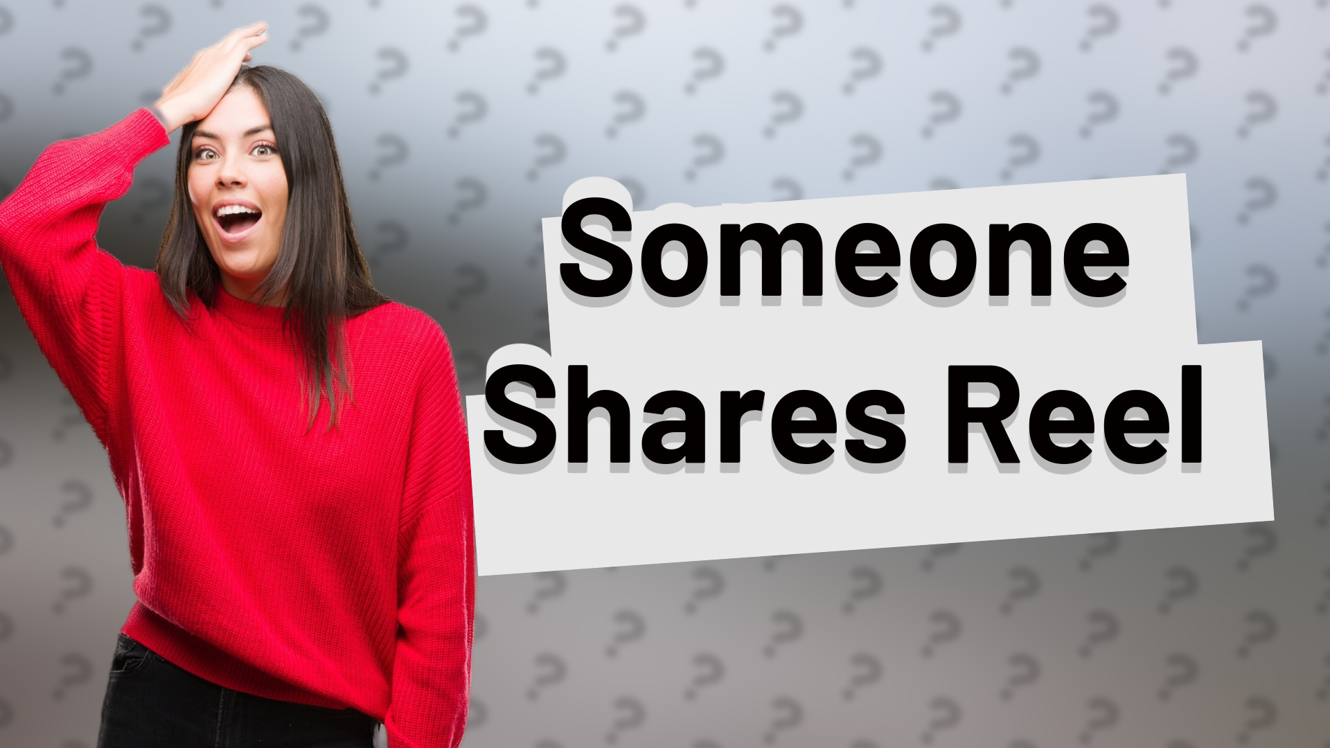 Someone Shares Reel
