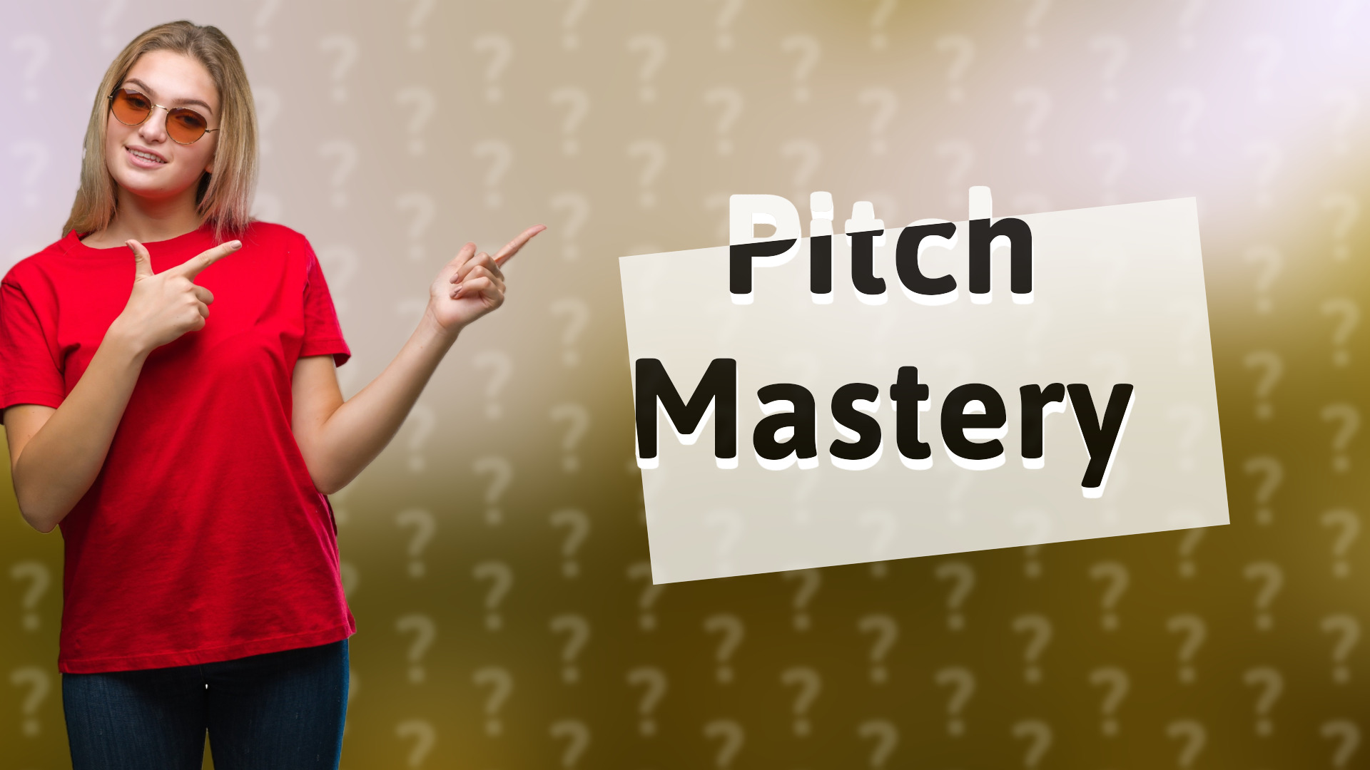 Pitch Mastery