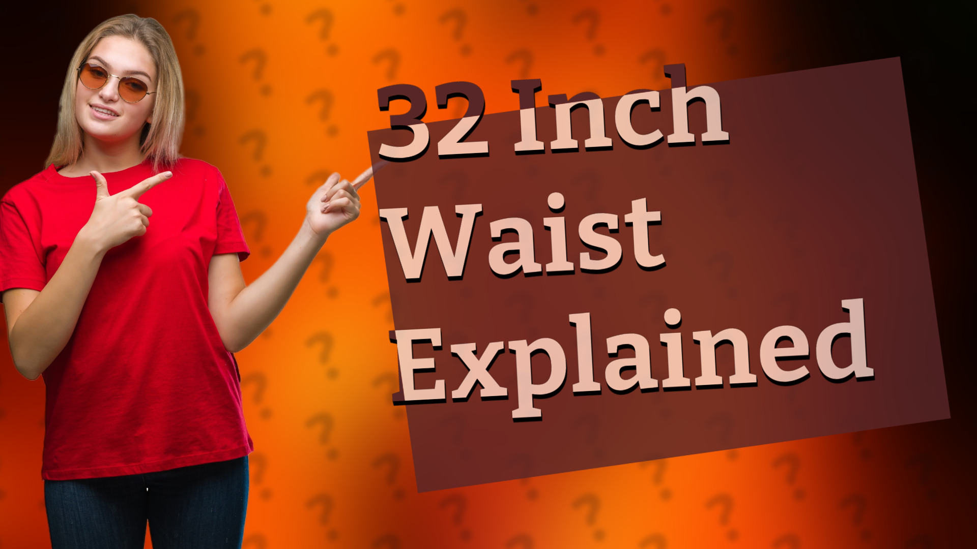 32 Inch Waist Explained