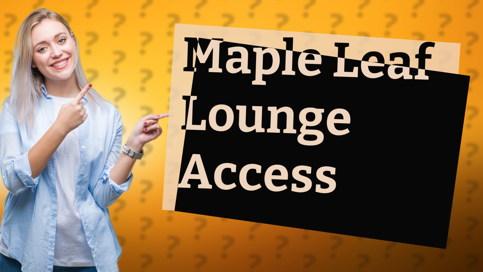 Maple Leaf Lounge Access