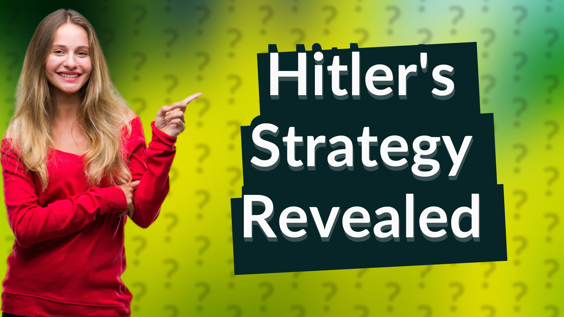 Hitler's Strategy Revealed