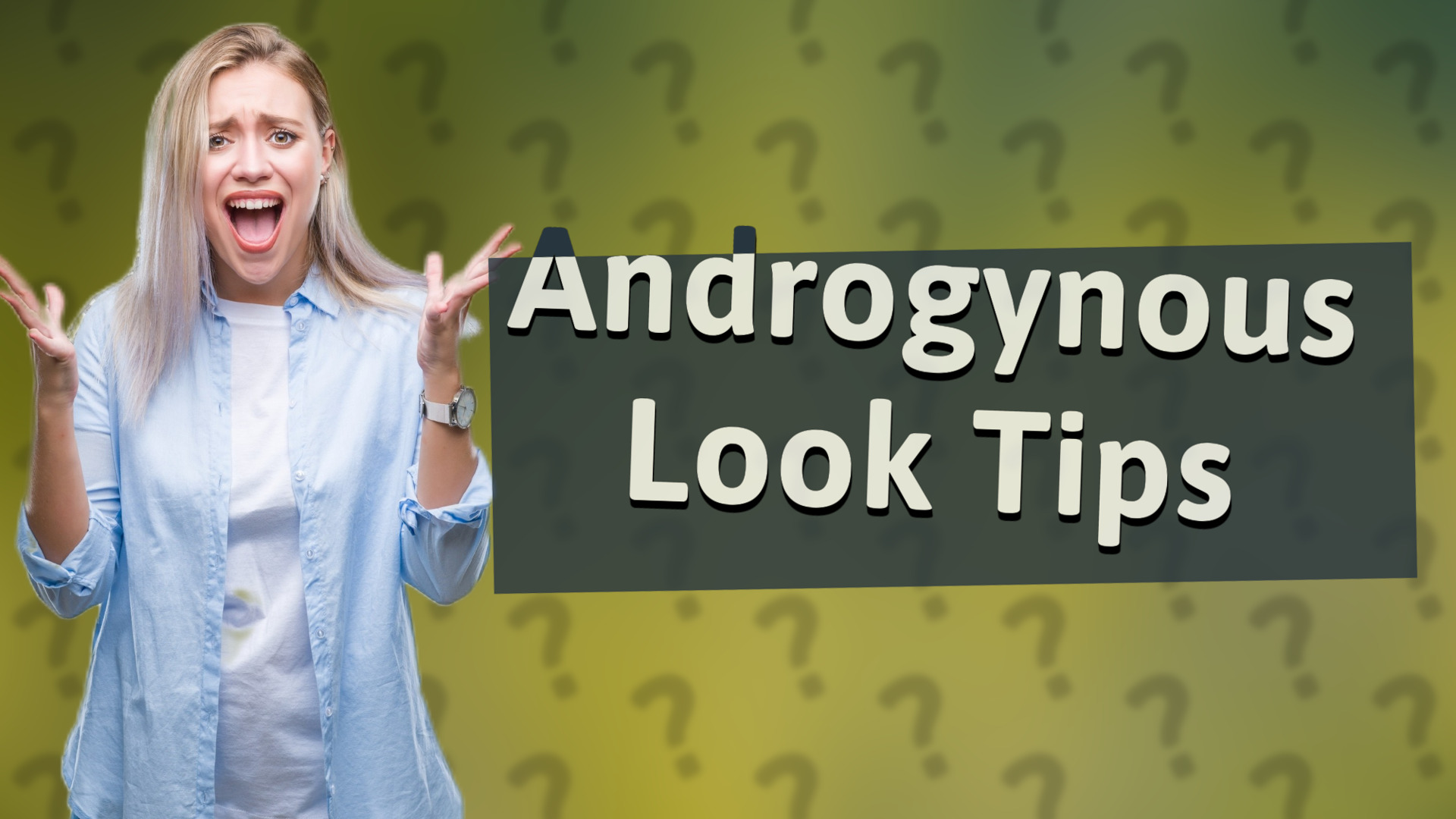 Androgynous Look Tips