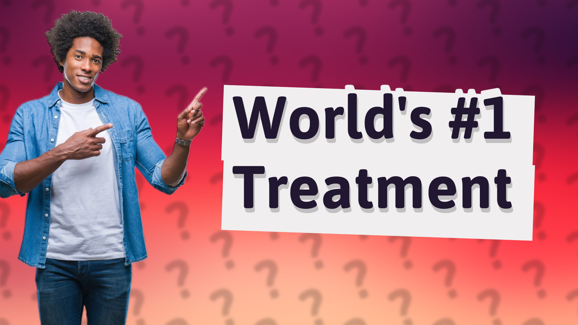 World's #1 Treatment