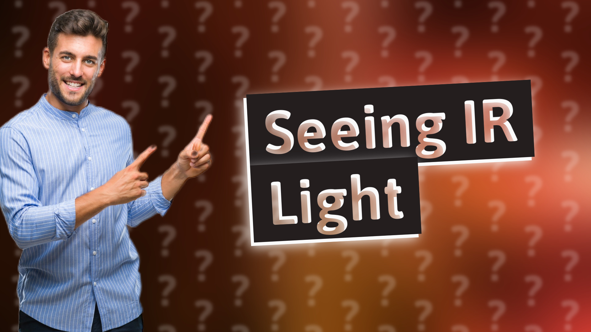 Seeing IR Light