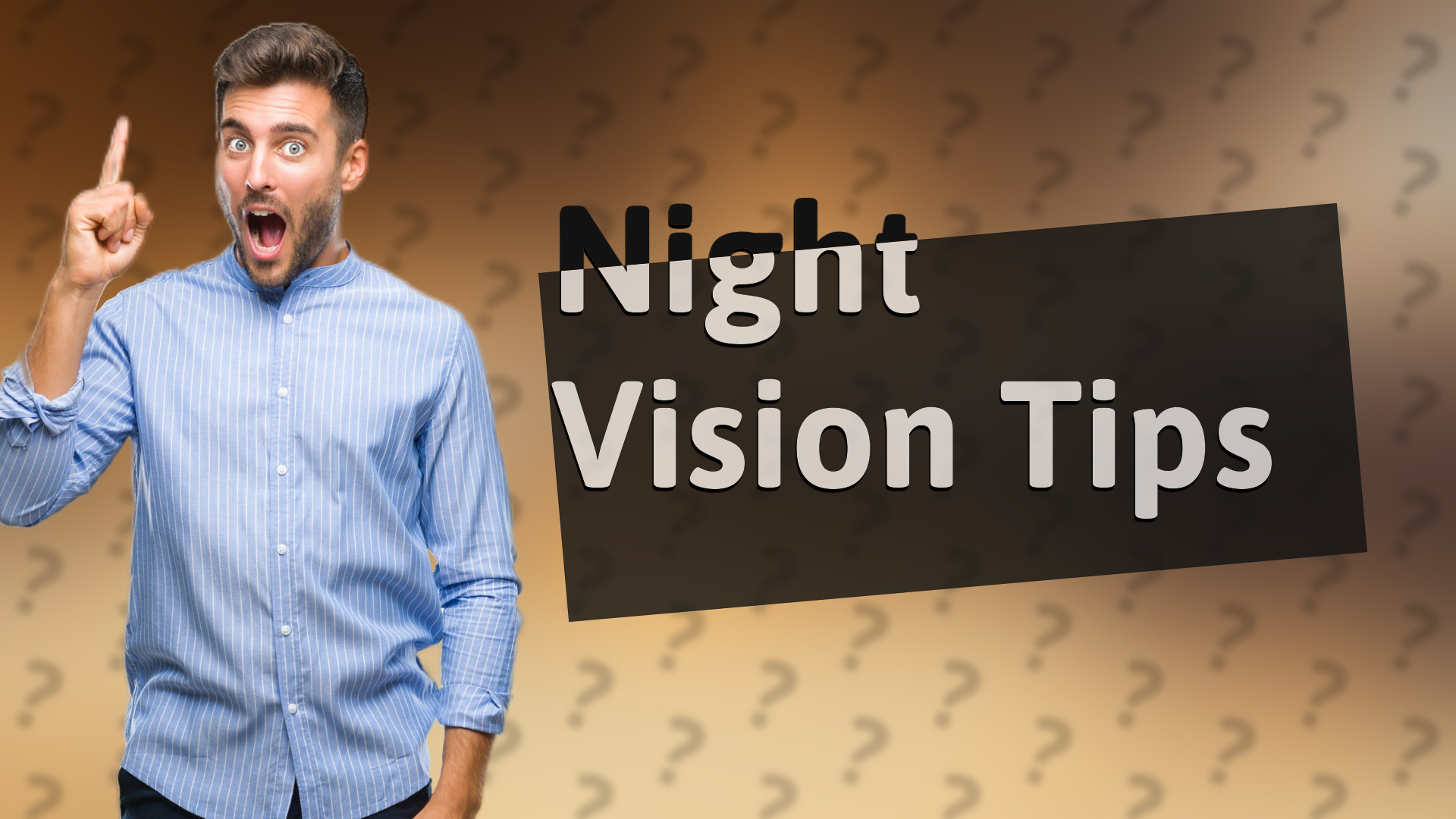 Night Vision Tips