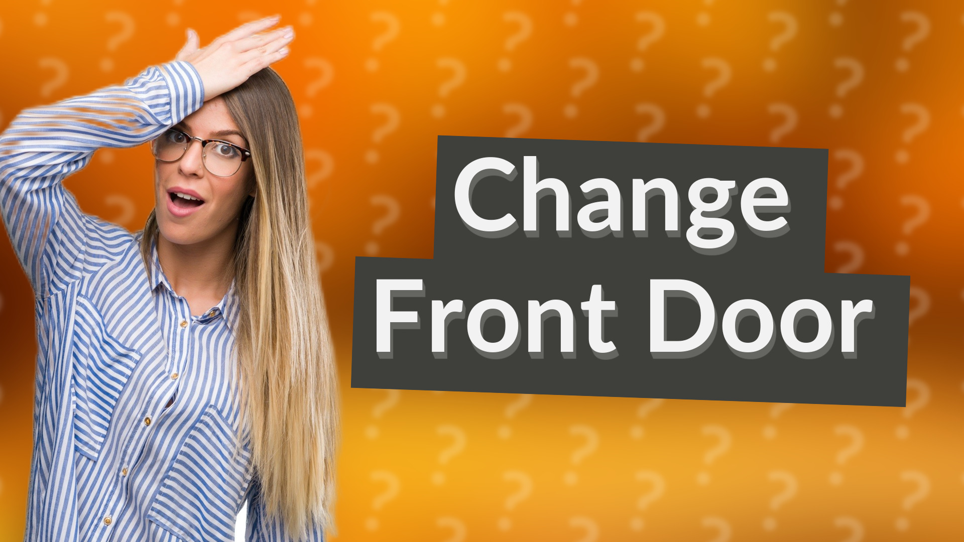 Change Front Door
