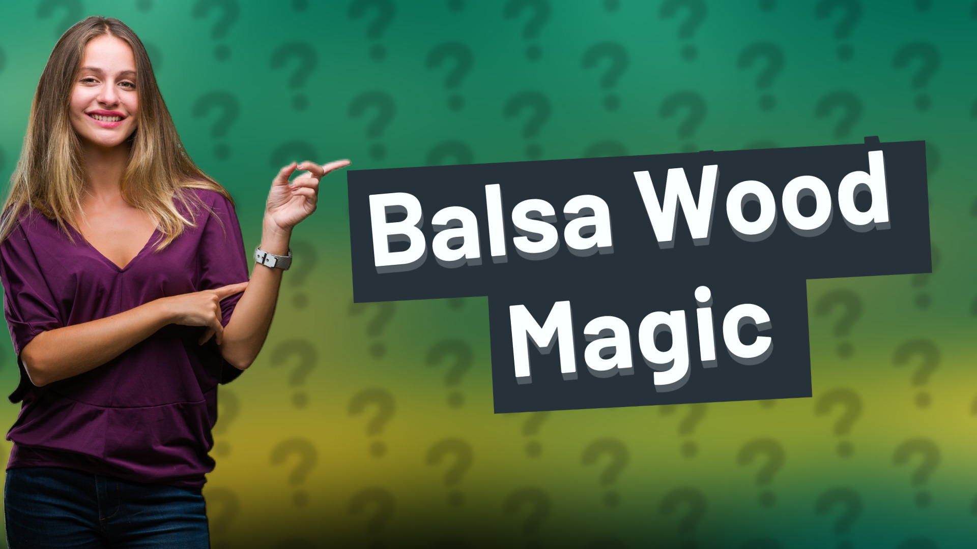 Balsa Wood Magic