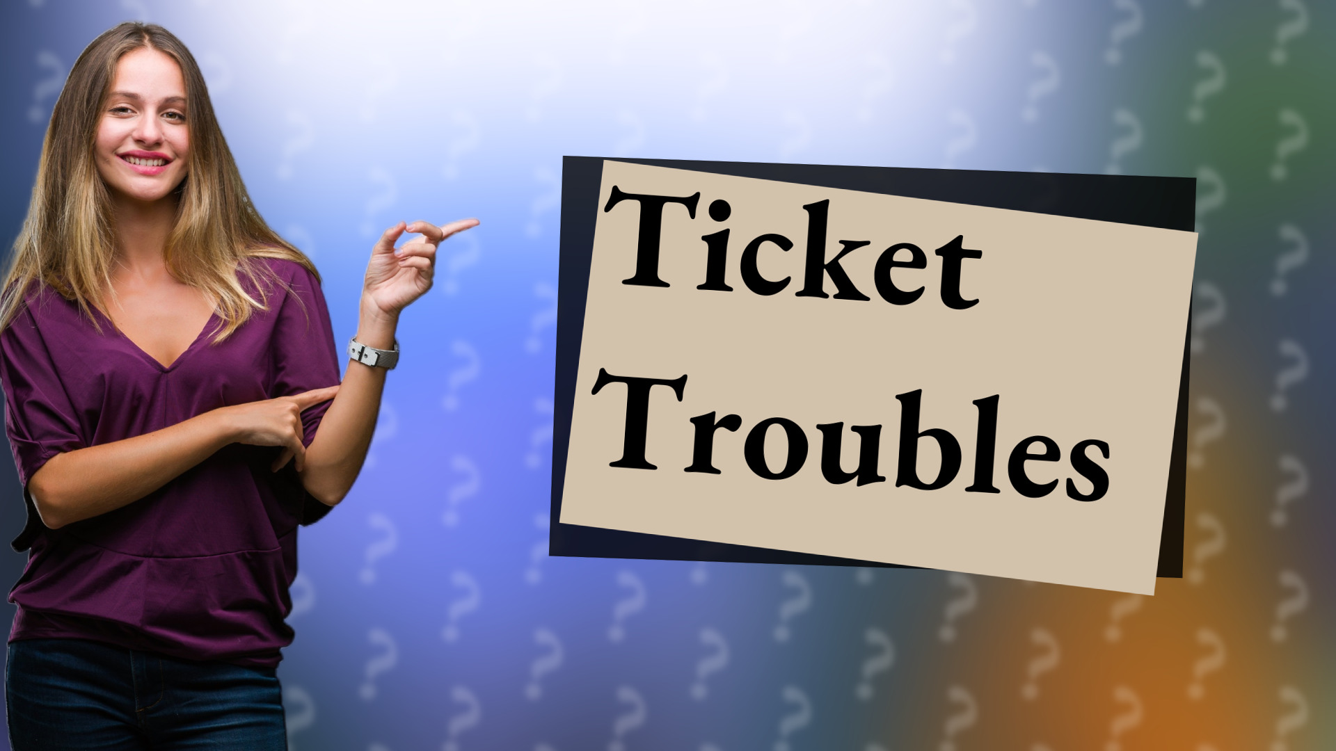 Ticket Troubles