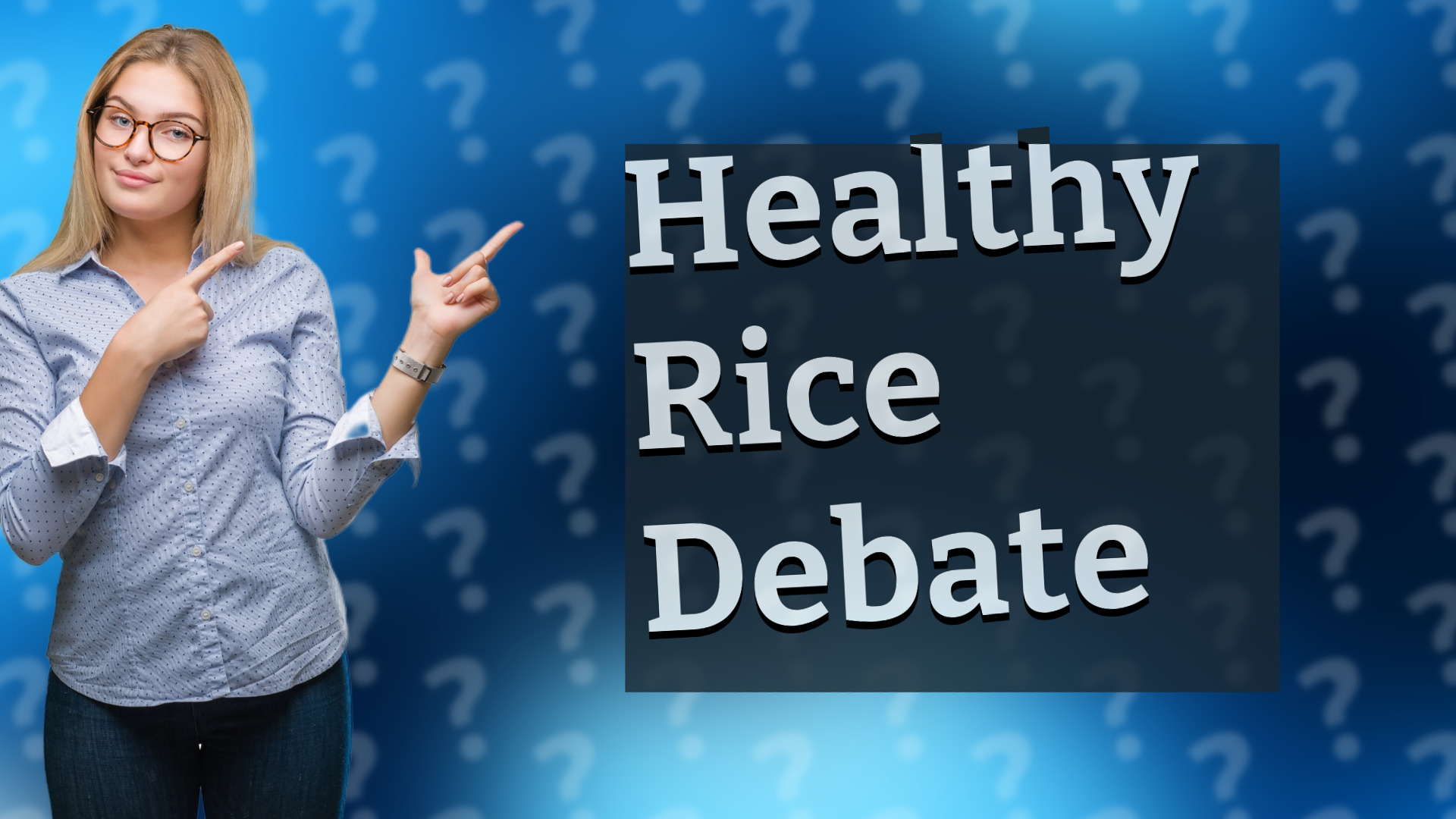 Healthy Rice Debate