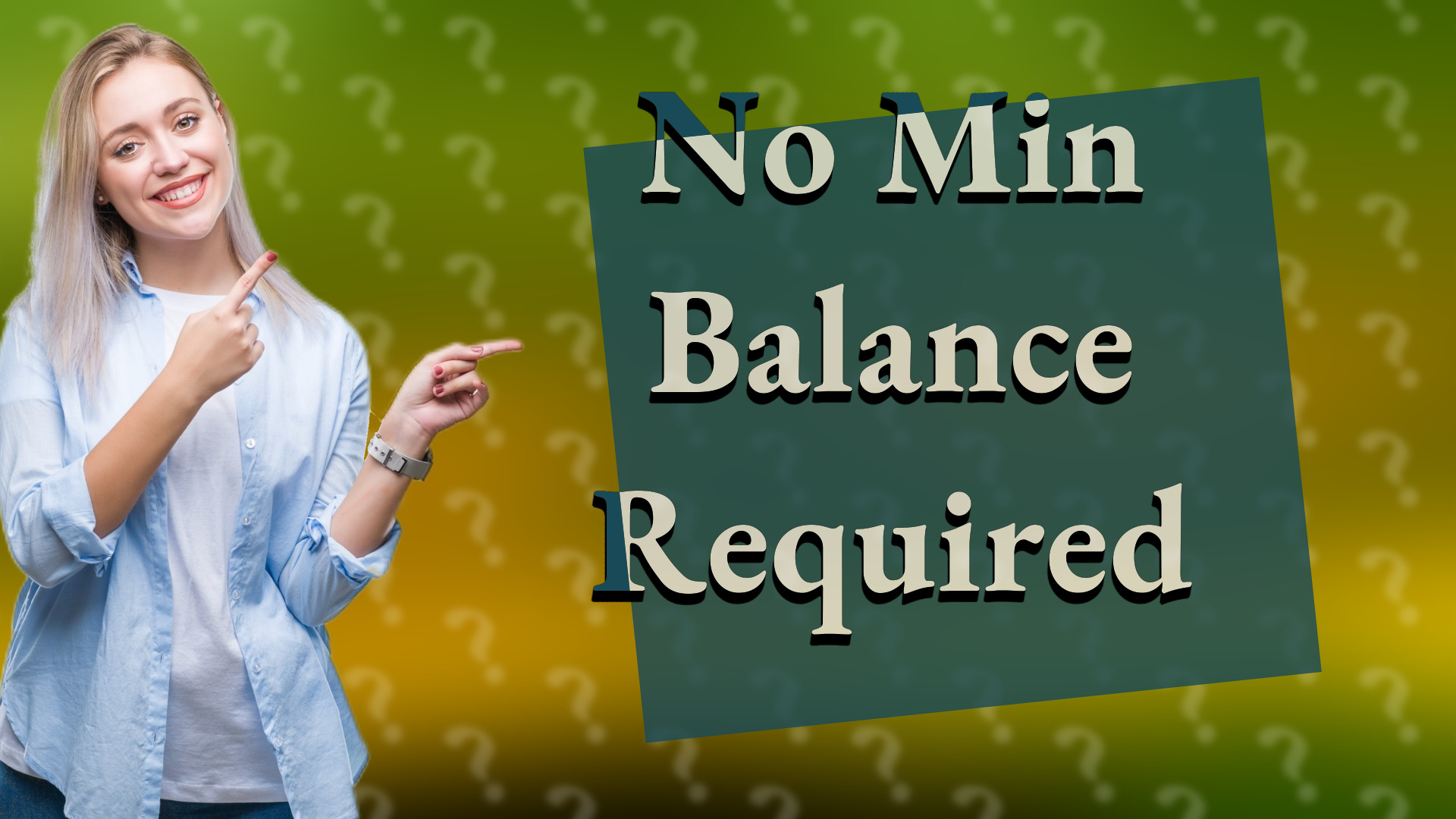 No Min Balance Required