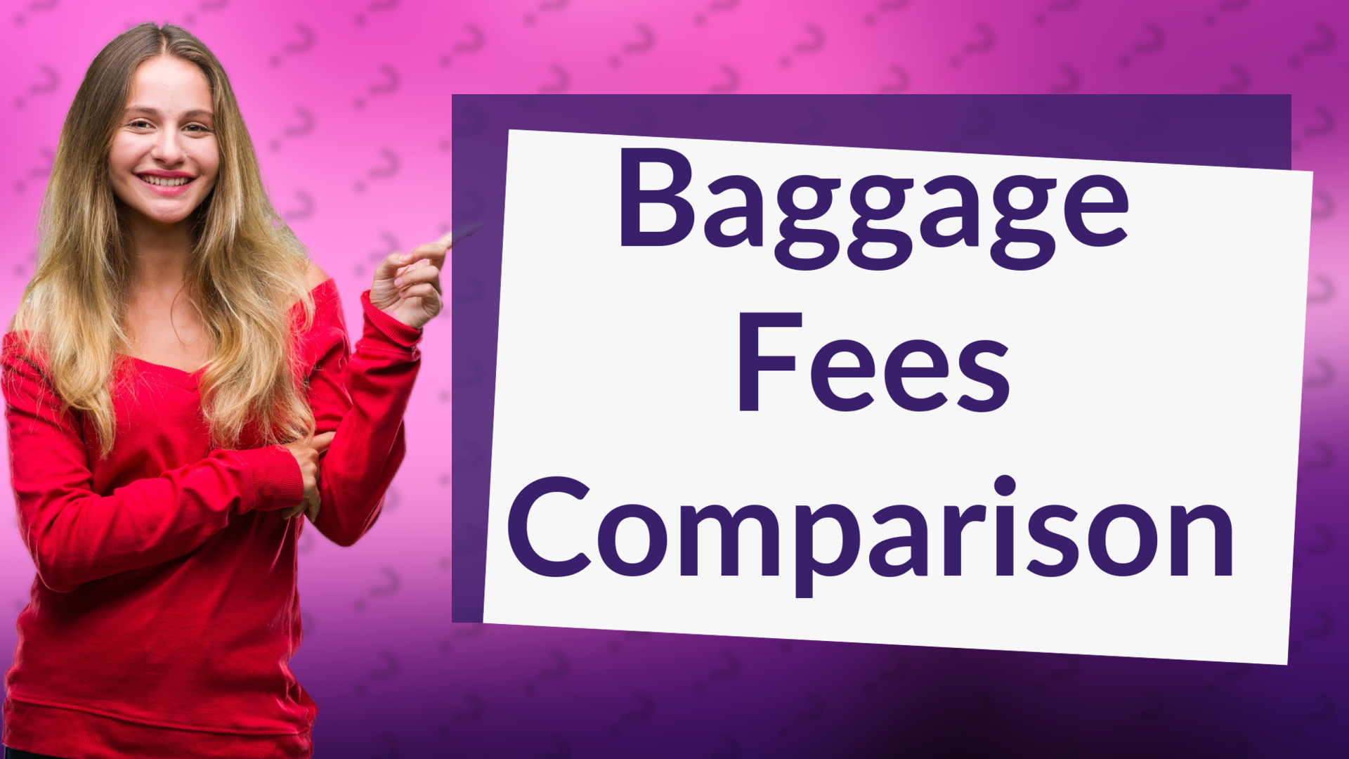 Baggage Fees Comparison