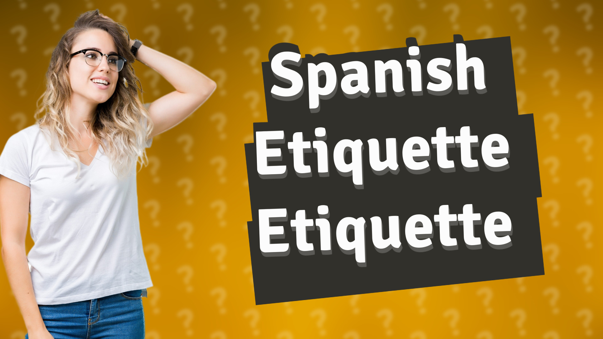 Spanish Etiquette Etiquette