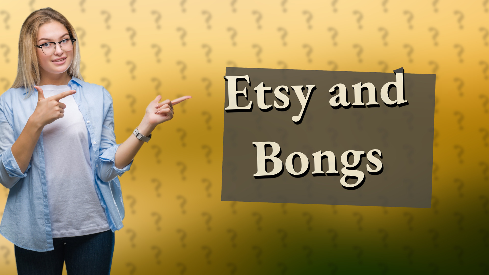 Etsy and Bongs