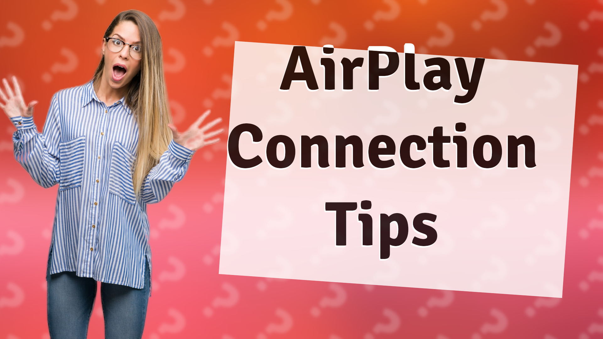 AirPlay Connection Tips