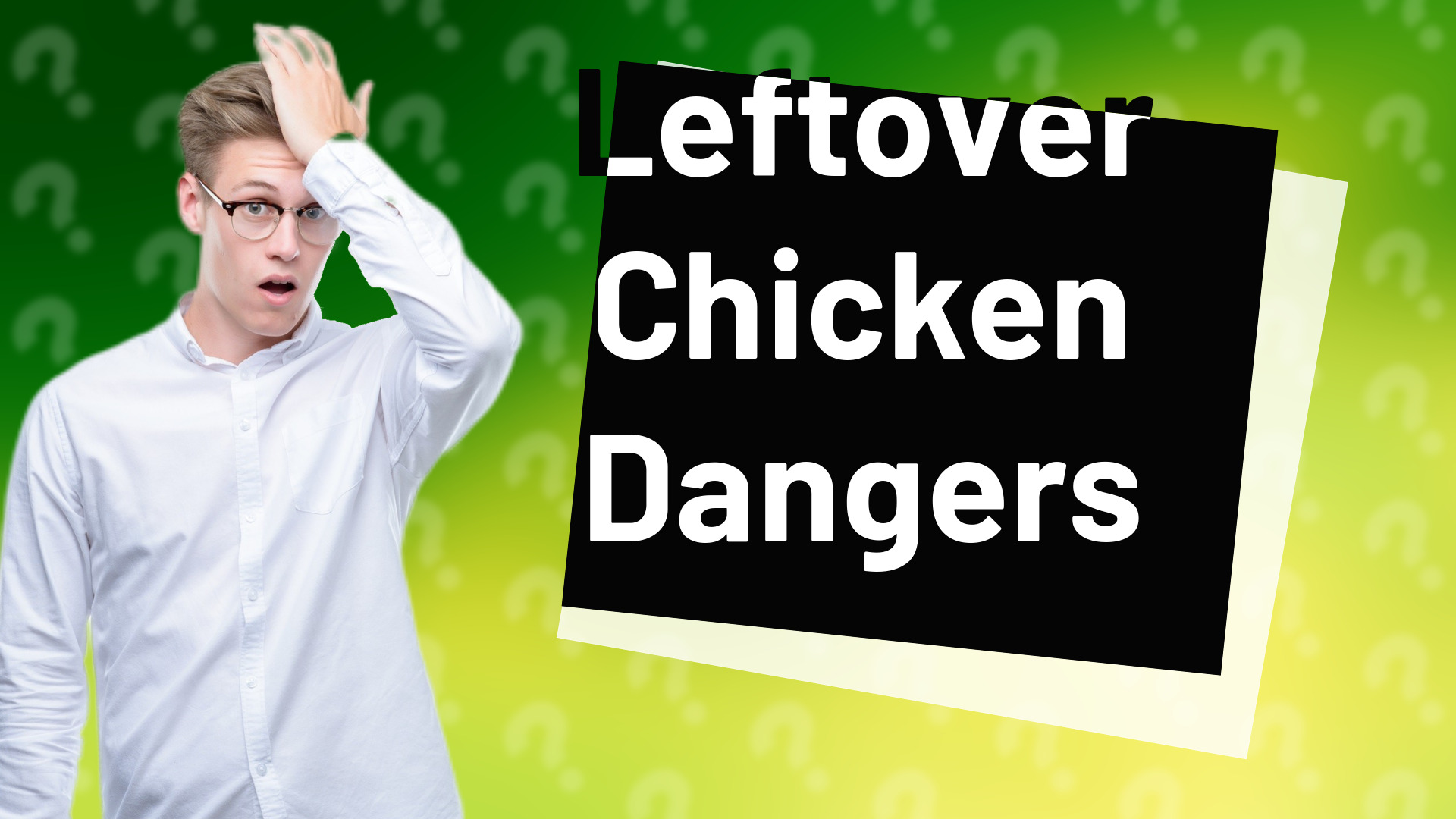 Leftover Chicken Dangers