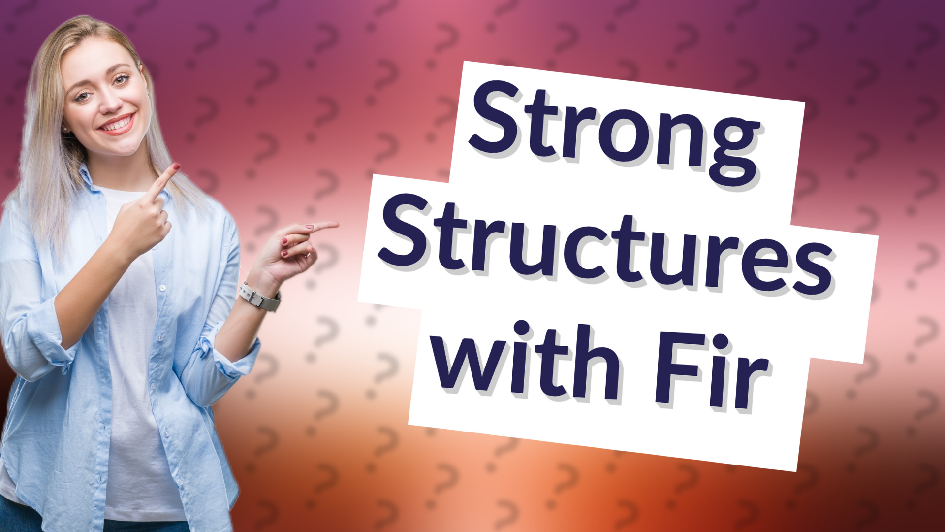 Strong Structures with Fir