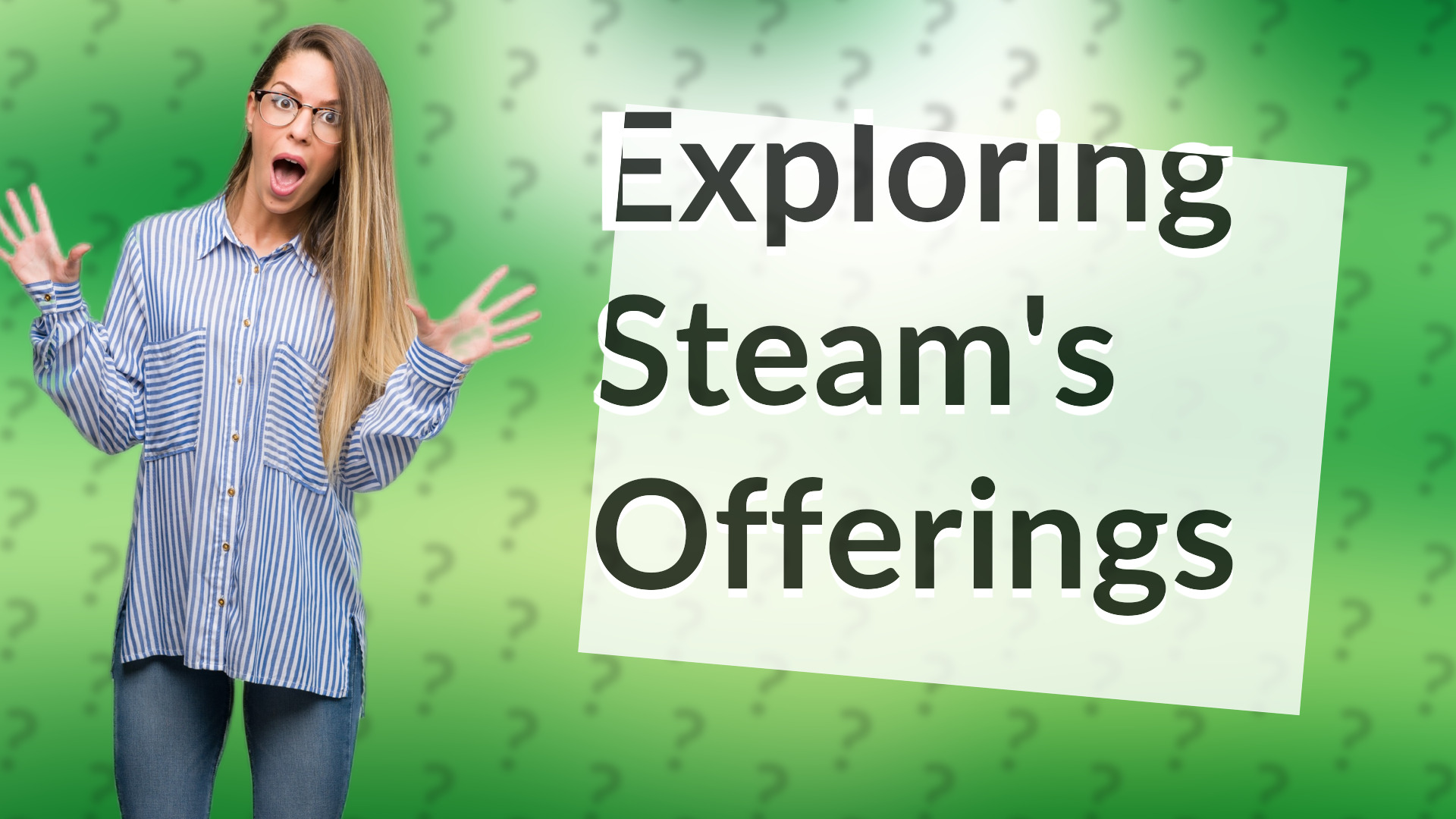 Exploring Steam's Offerings