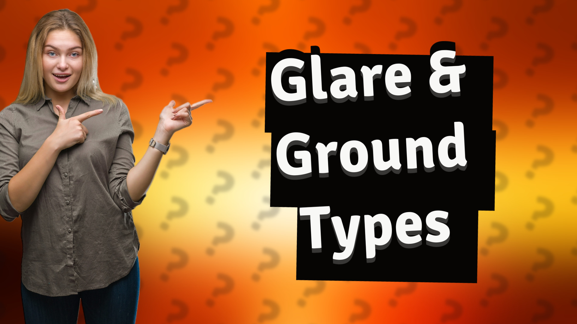 Glare & Ground Types