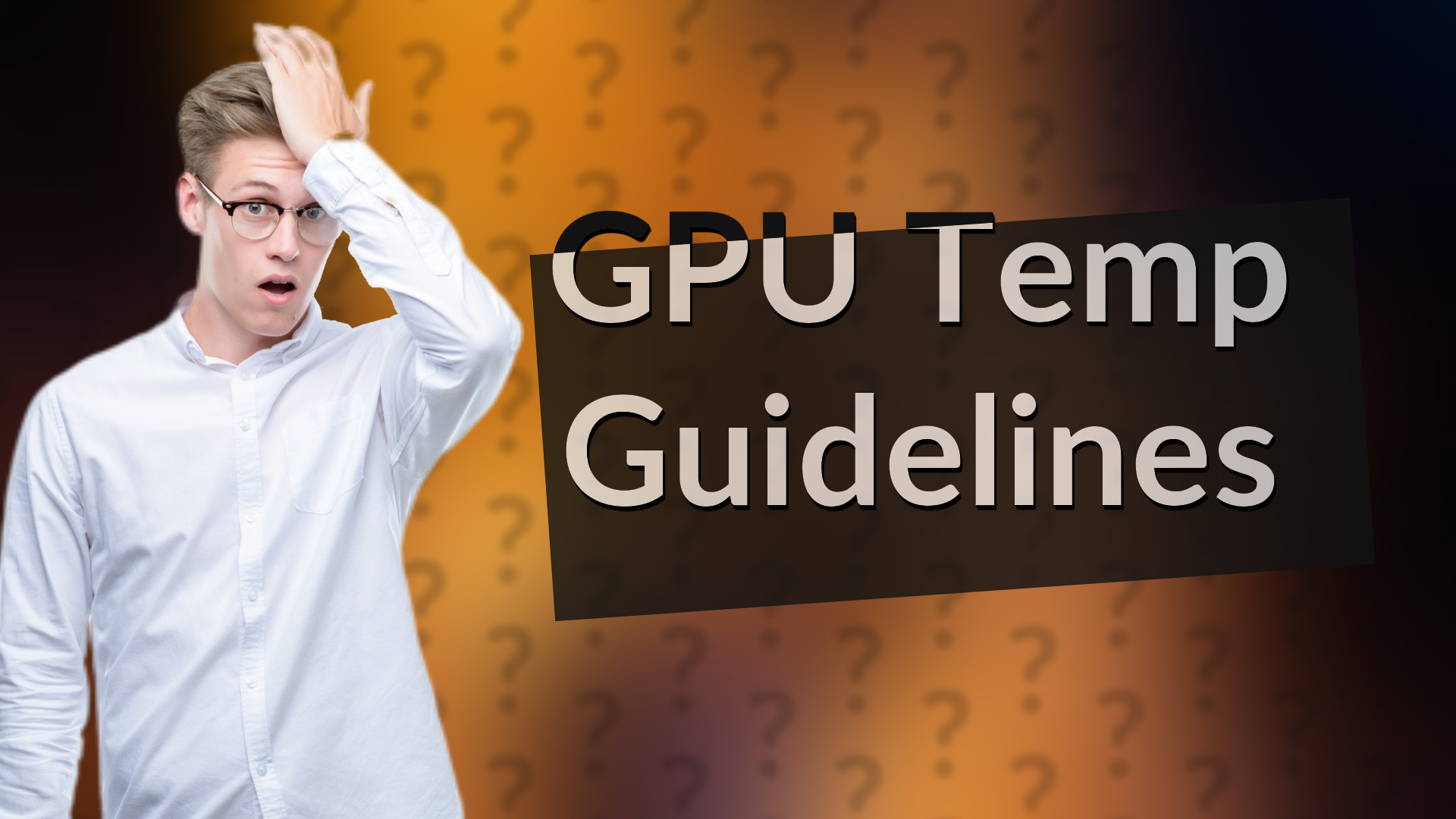 GPU Temp Guidelines