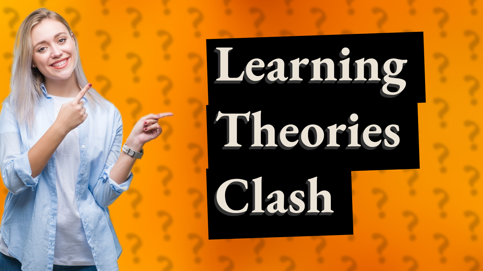 Learning Theories Clash