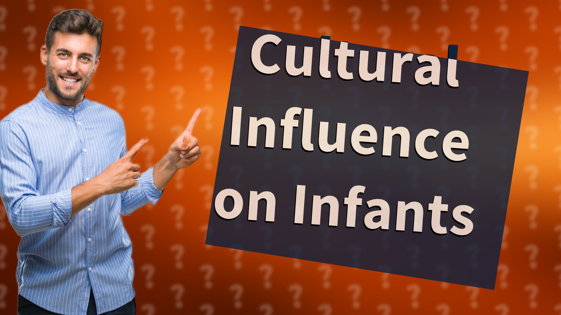 Cultural Influence on Infants