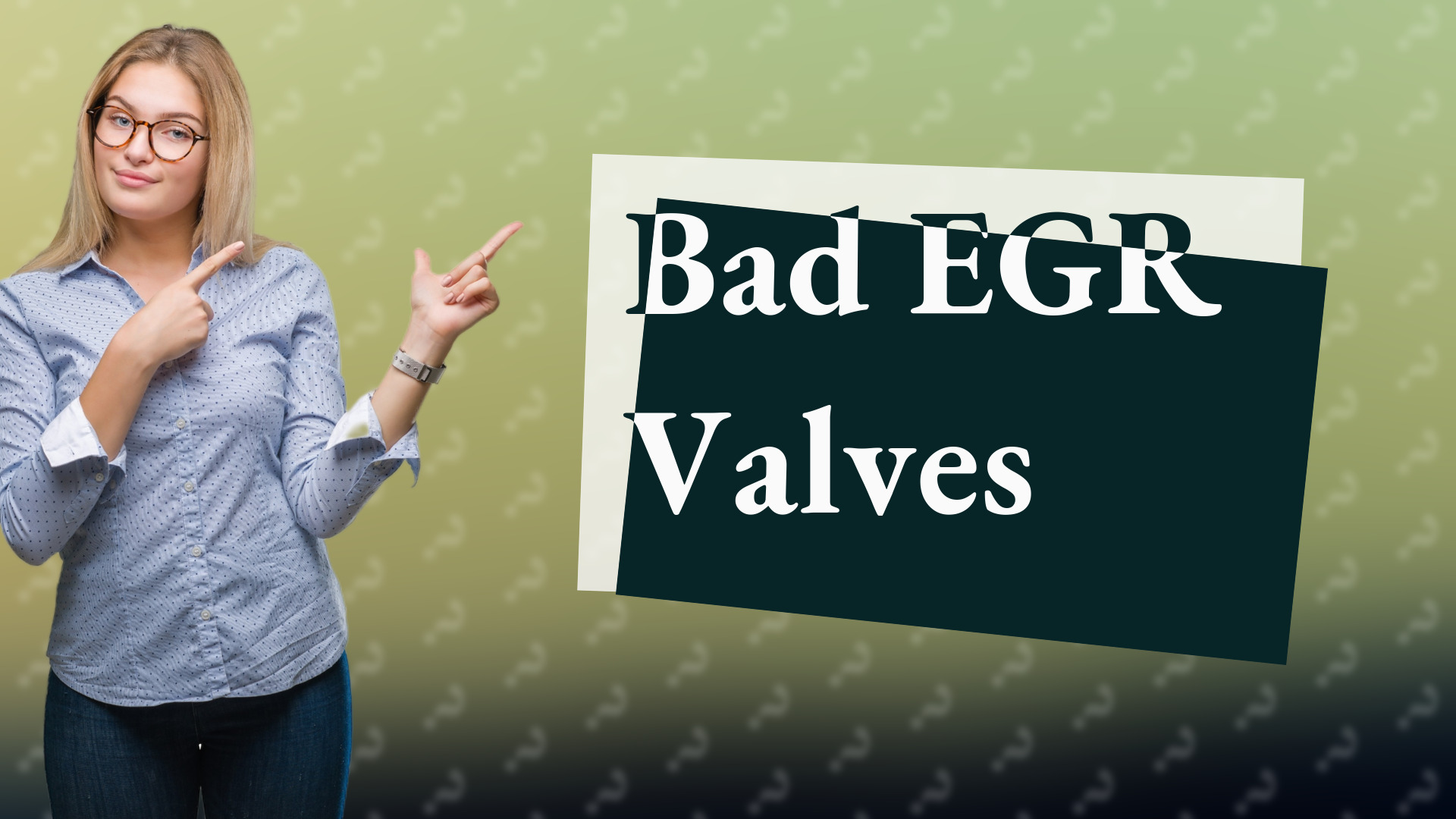 Bad EGR Valves