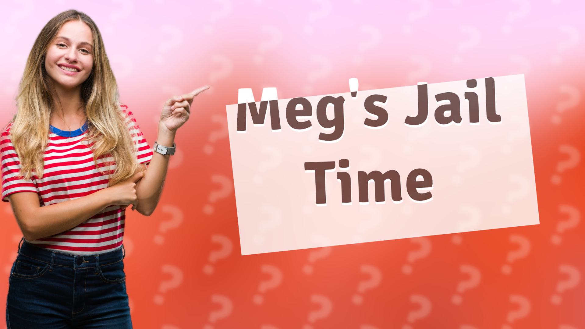 Meg's Jail Time