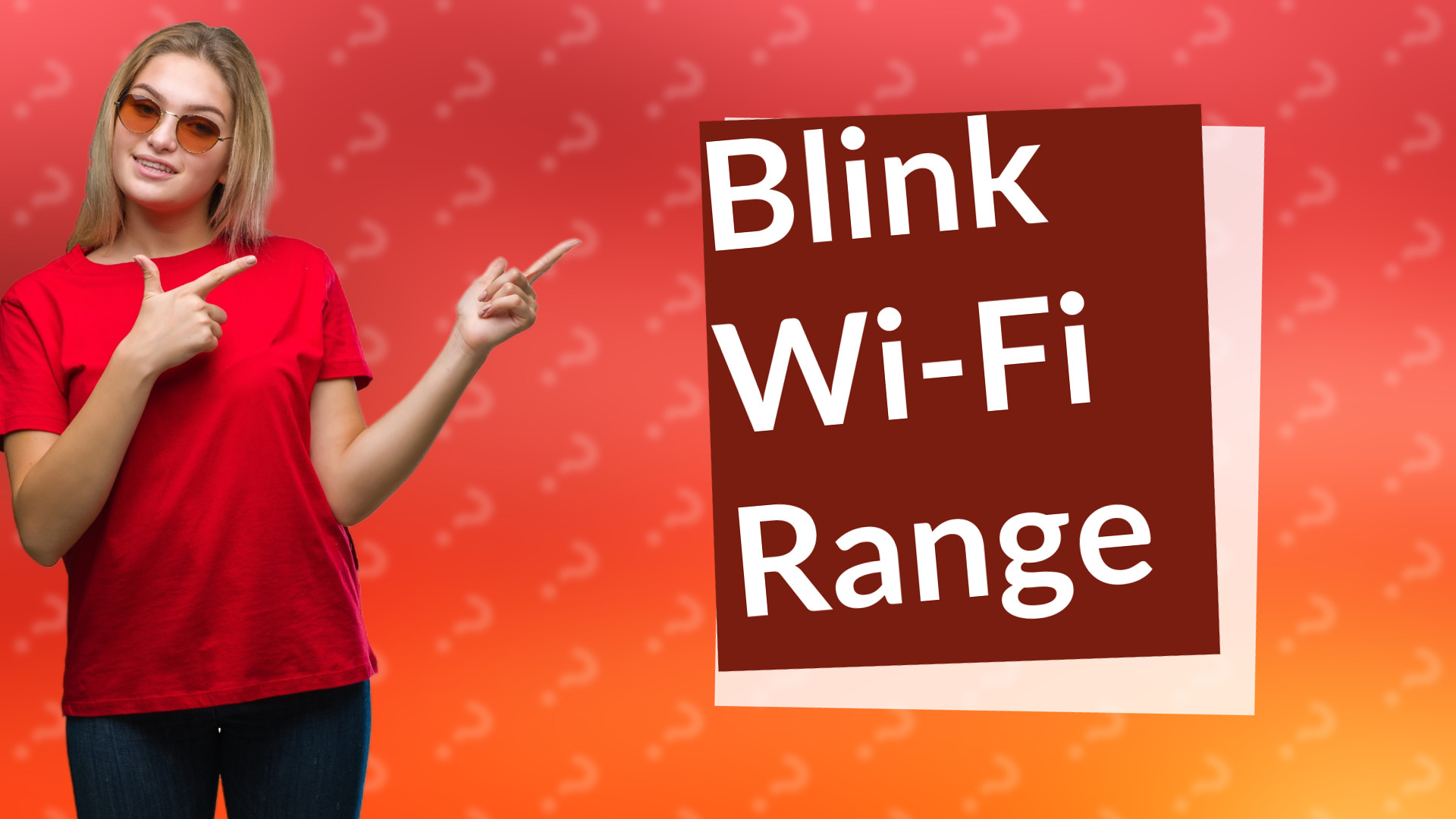 Blink Wi-Fi Range