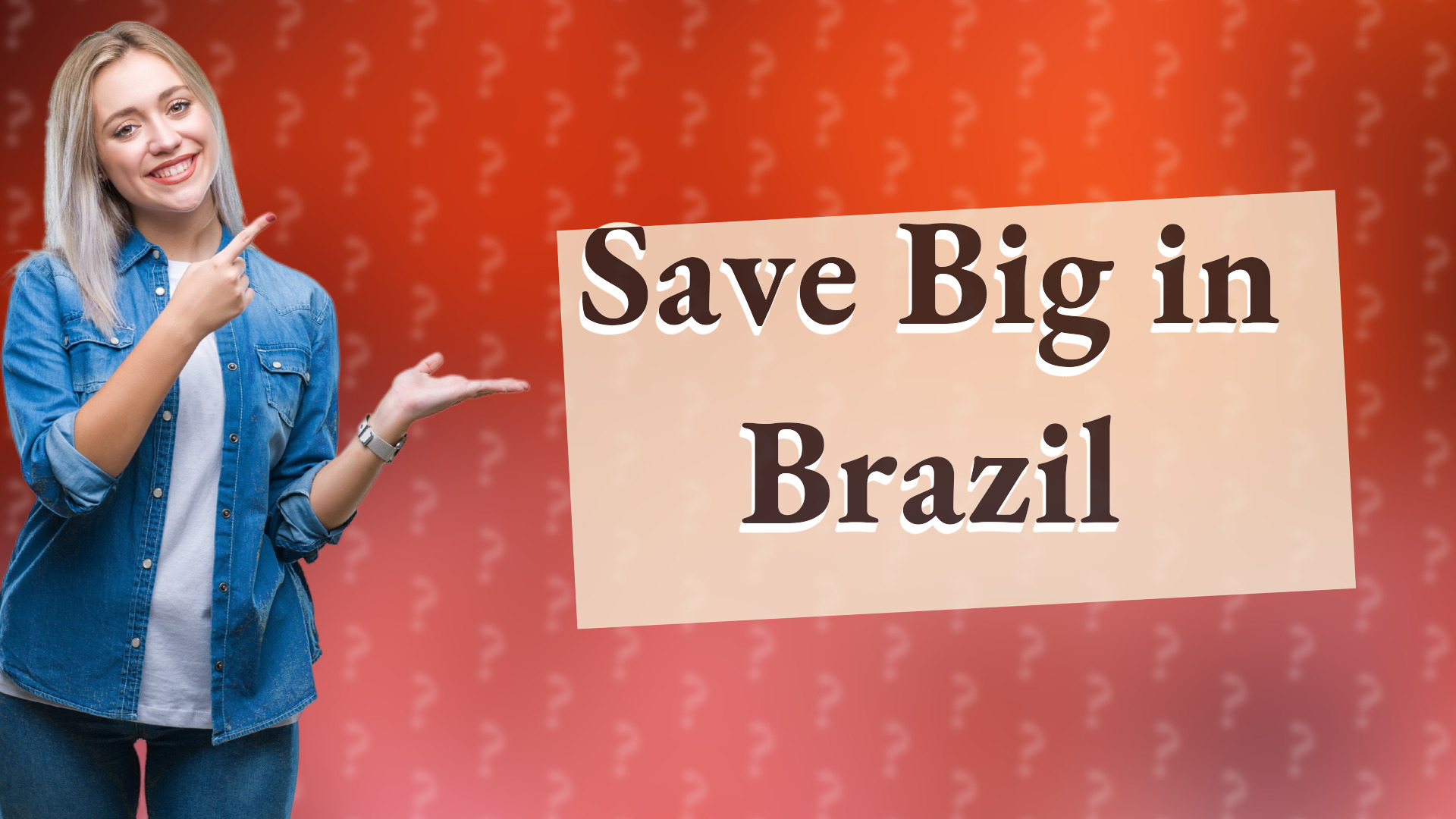 Save Big in Brazil