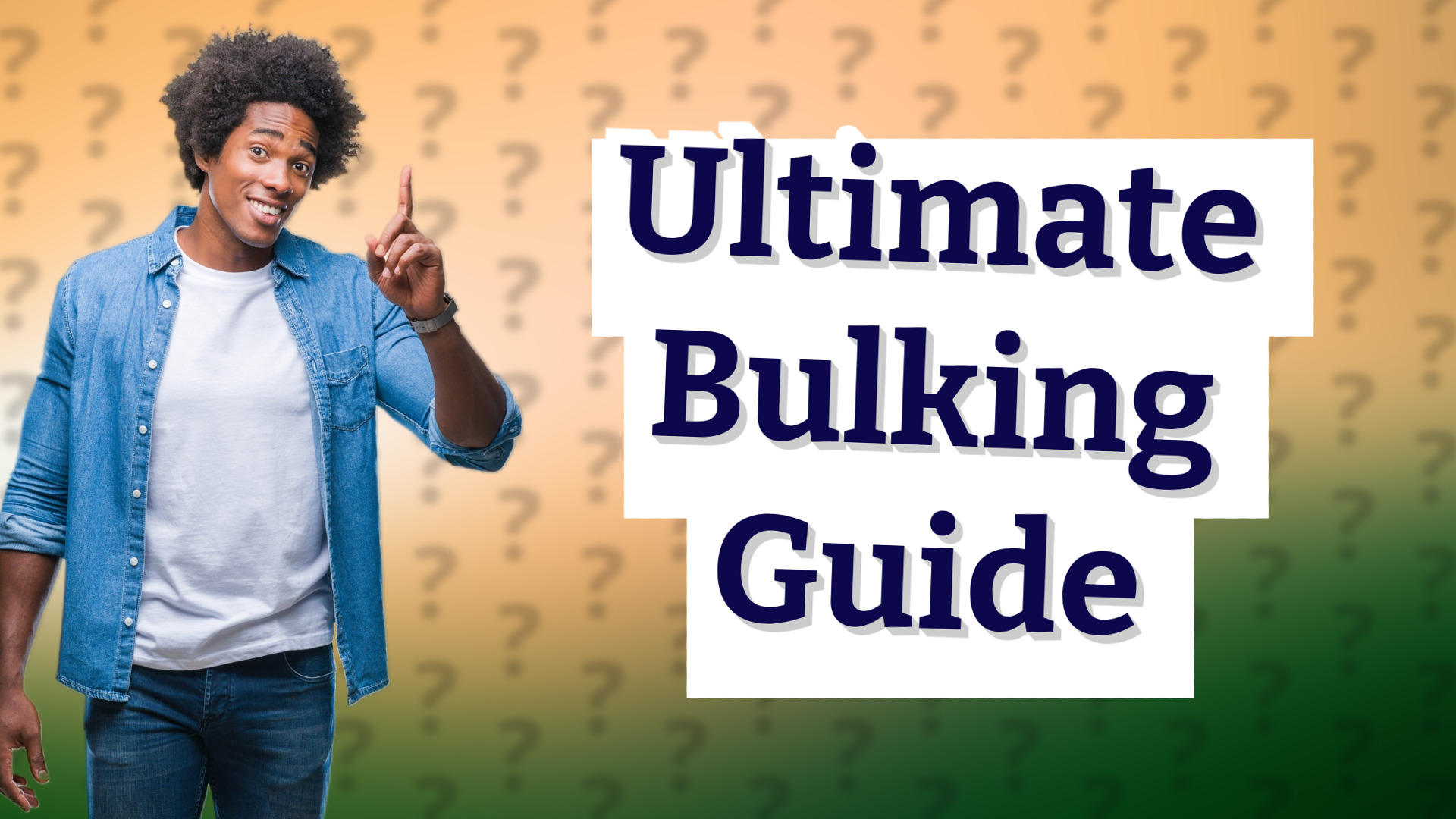 Ultimate Bulking Guide
