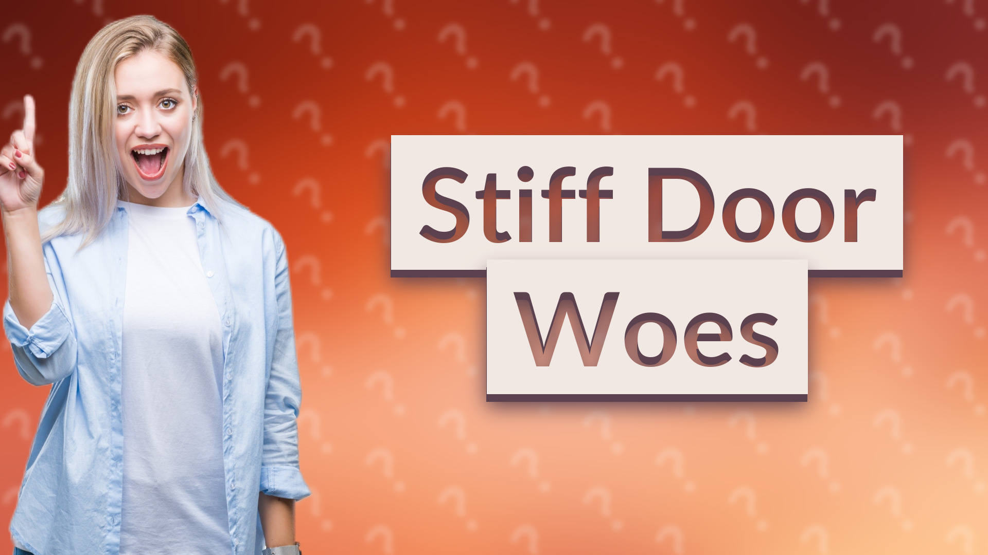 Stiff Door Woes