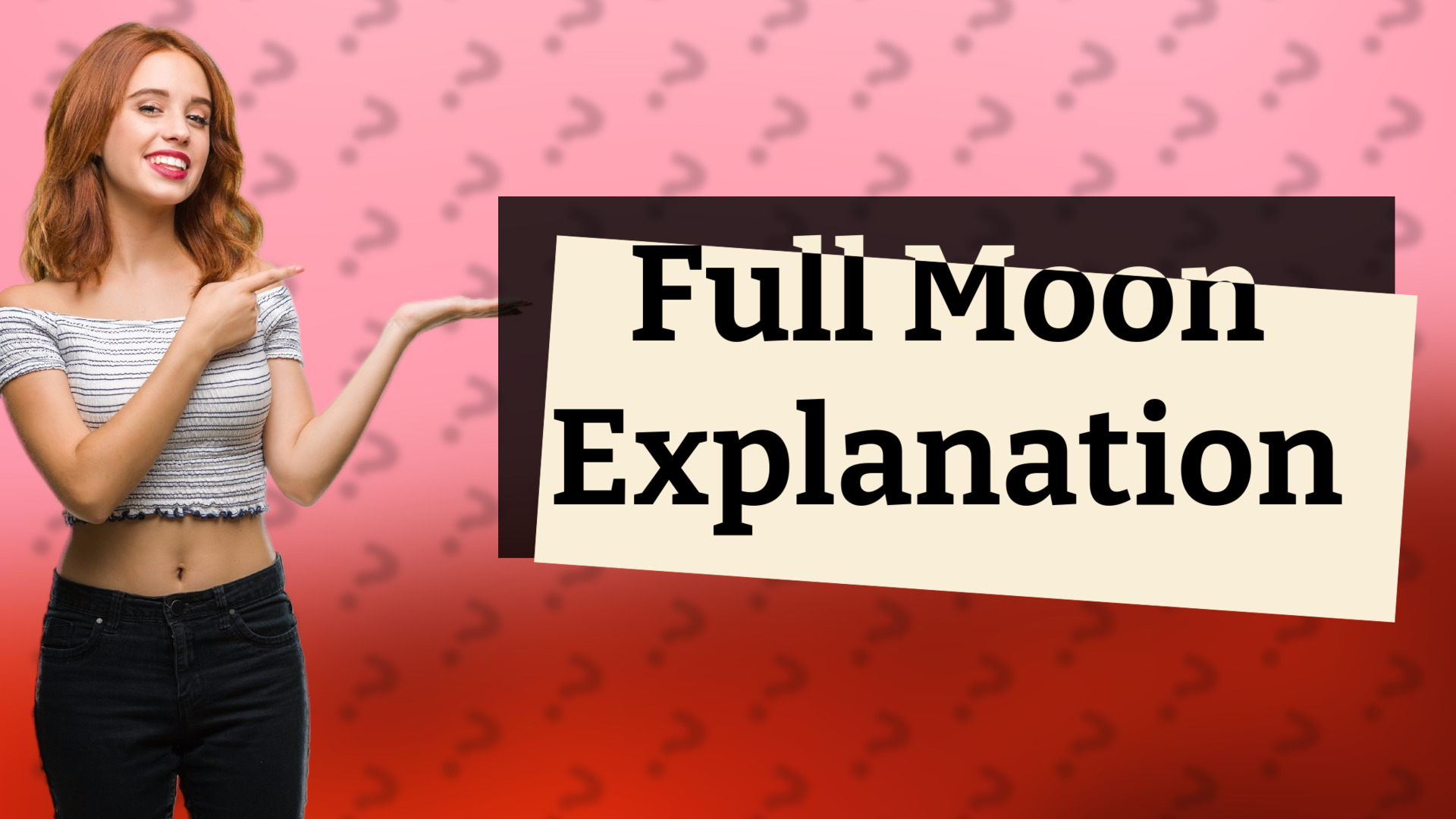 Full Moon Explanation