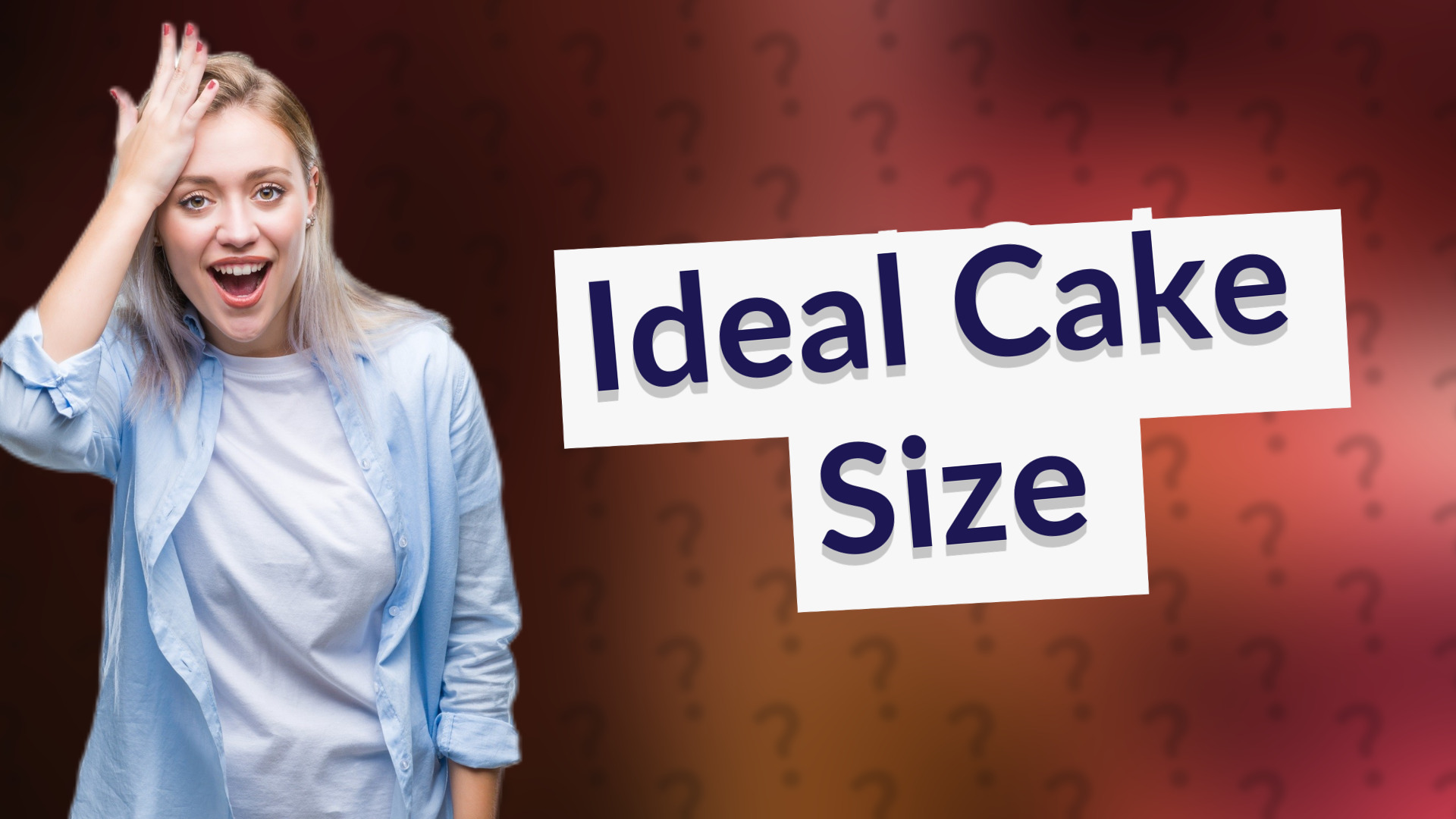 Ideal Cake Size