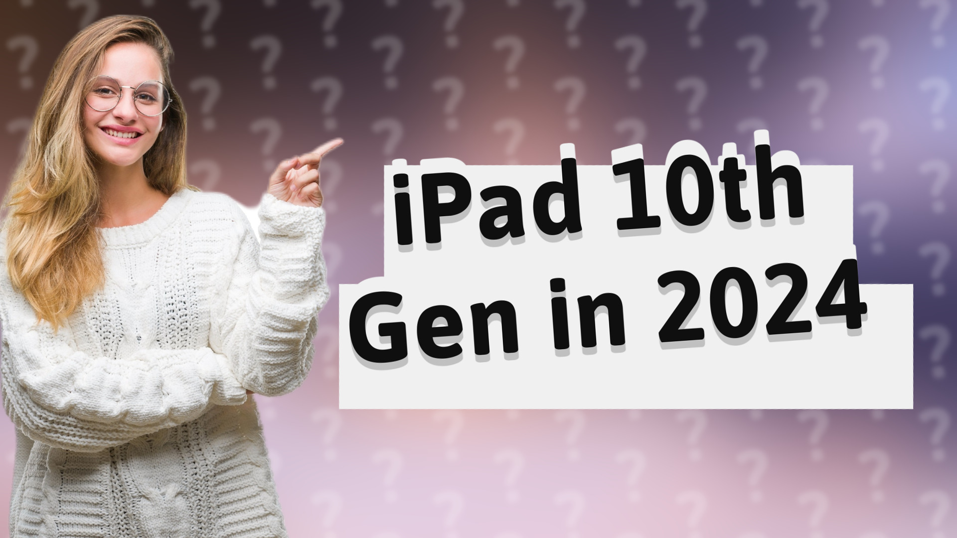 iPad 10th Gen in 2024