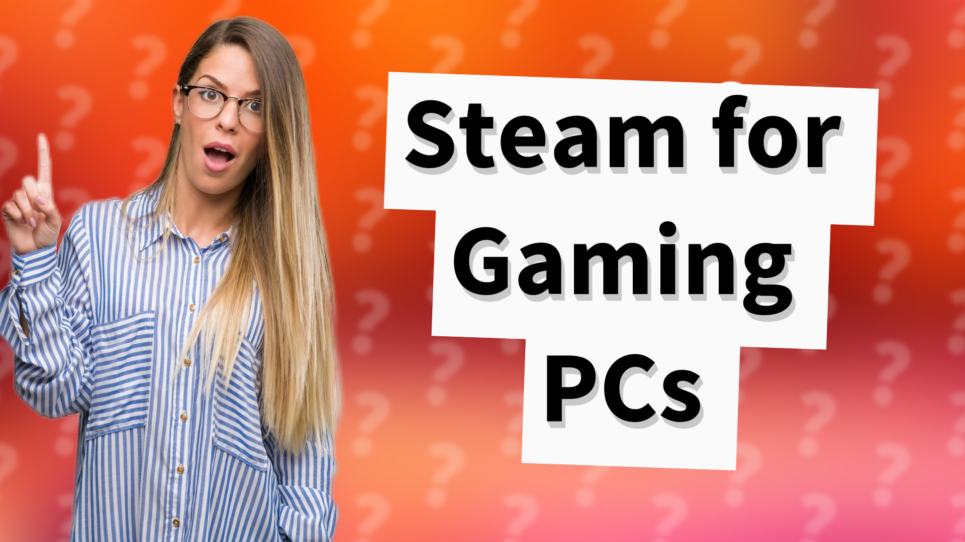Steam for Gaming PCs
