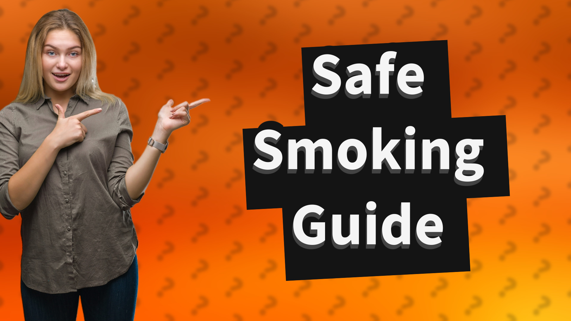 Safe Smoking Guide