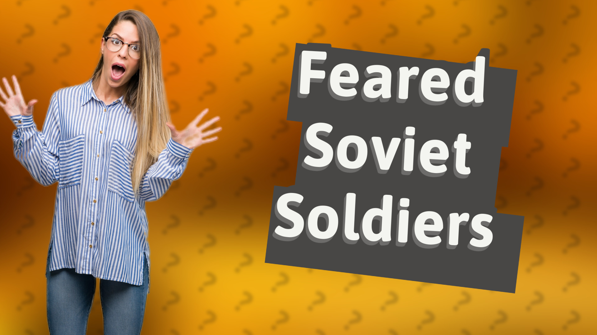 Feared Soviet Soldiers