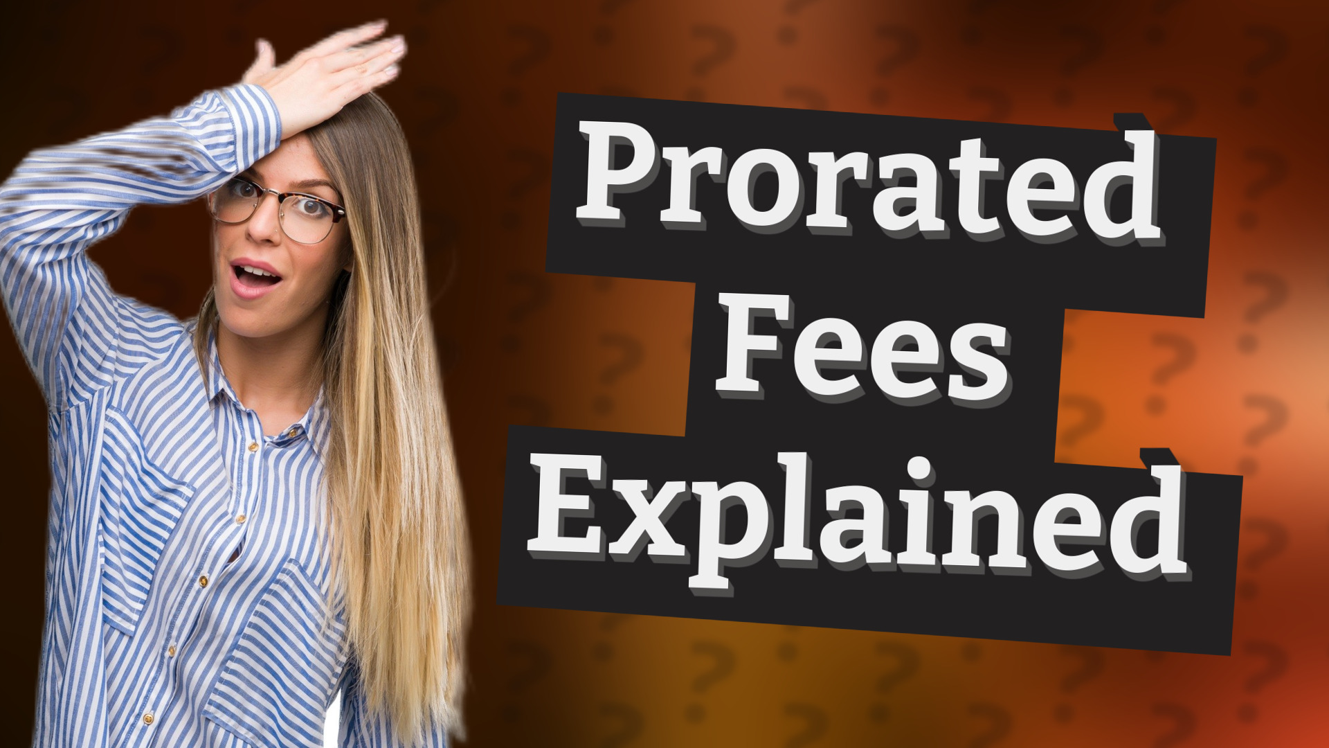 Prorated Fees Explained