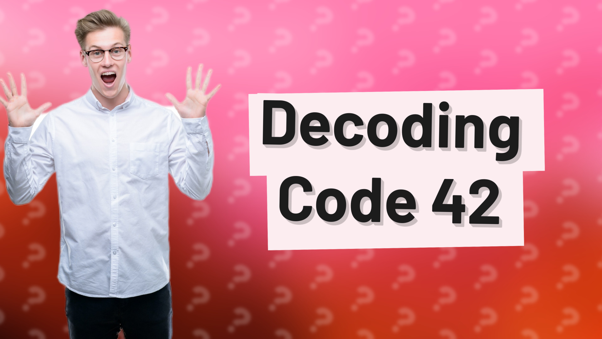 Decoding Code 42